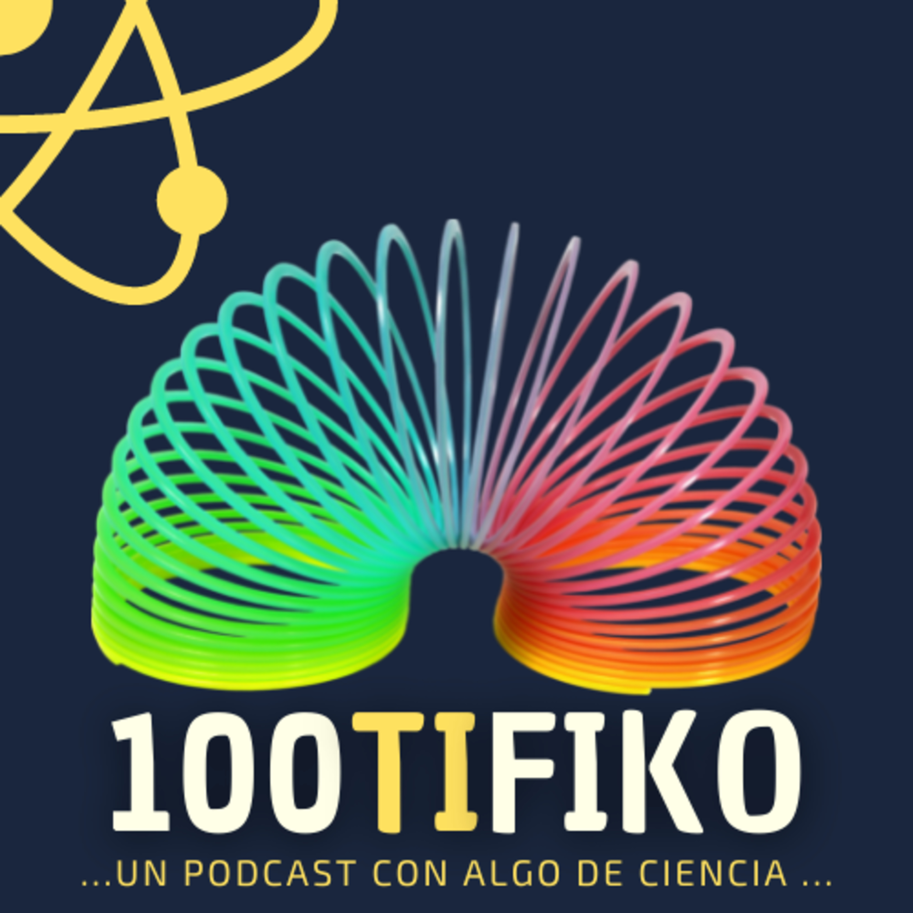 100TIFIKO - Un podcast con Algo de Ciencia