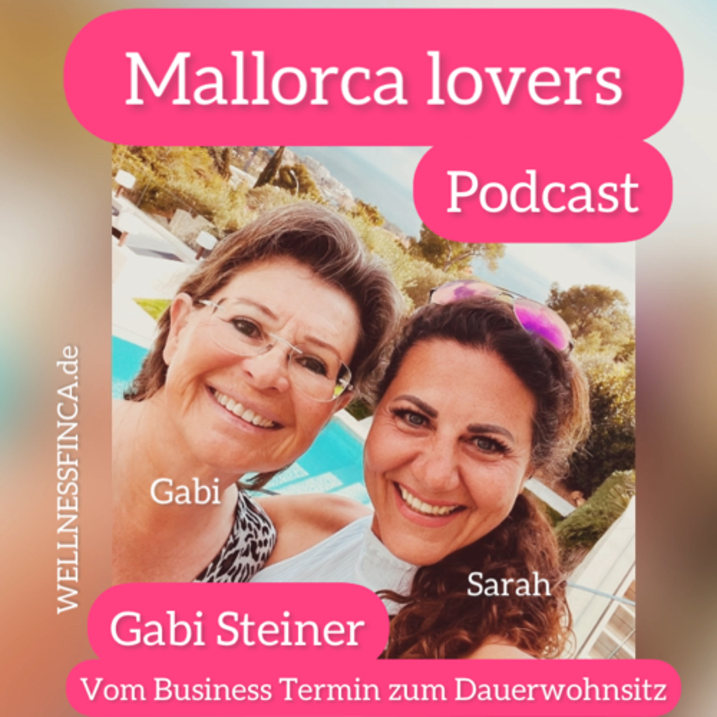 Folge 21 mit Gabi Steiner - vom Business Termin auf Mallorca zum Dauerwohnsitz episode artwork