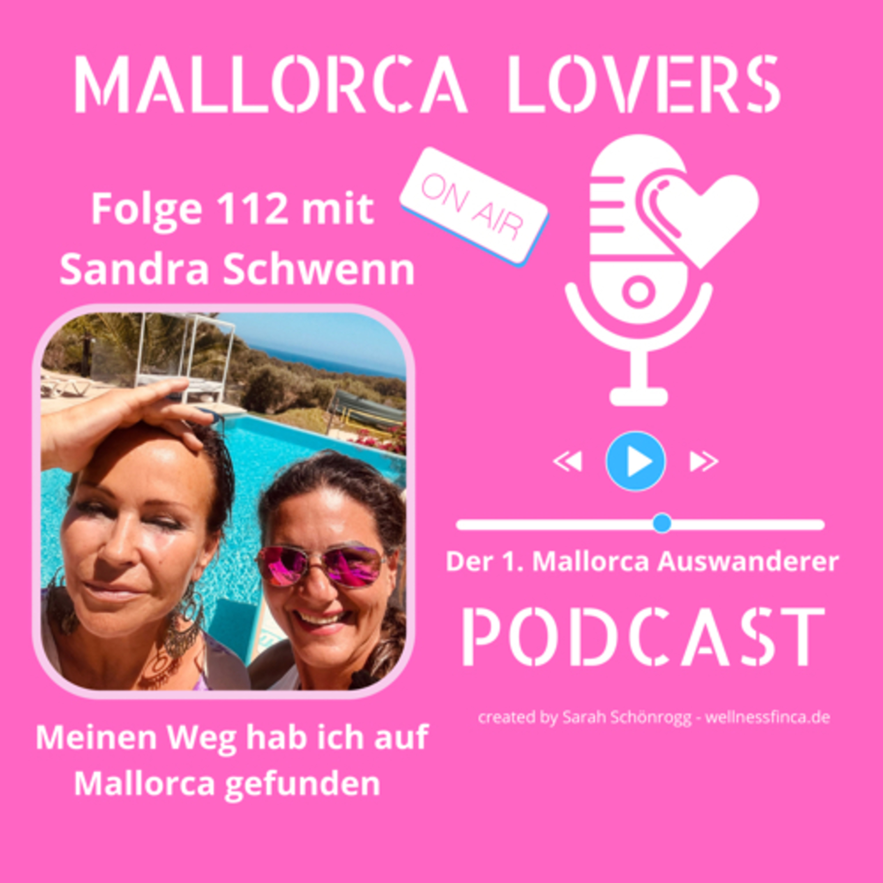 Folge 112 mit Sandra Schwenn - Meinen Weg hab ich auf Mallorca gefunden  episode artwork