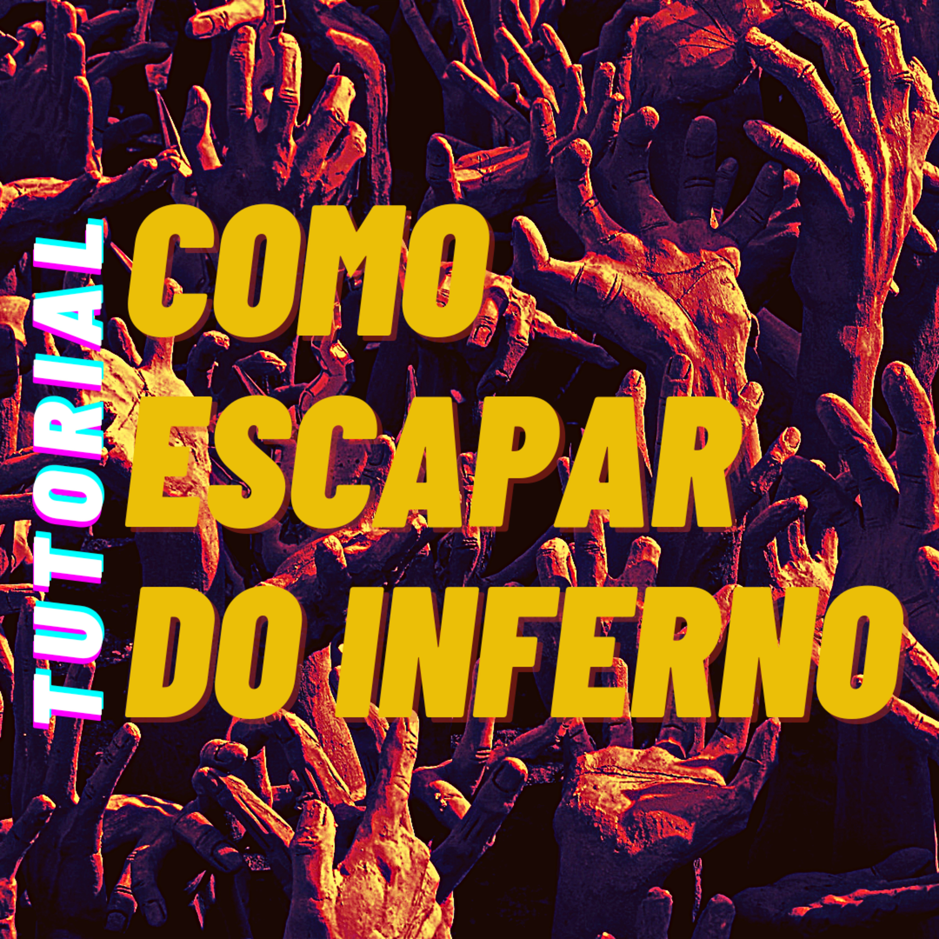 Tutorial: Como Escapar do Inferno episode artwork