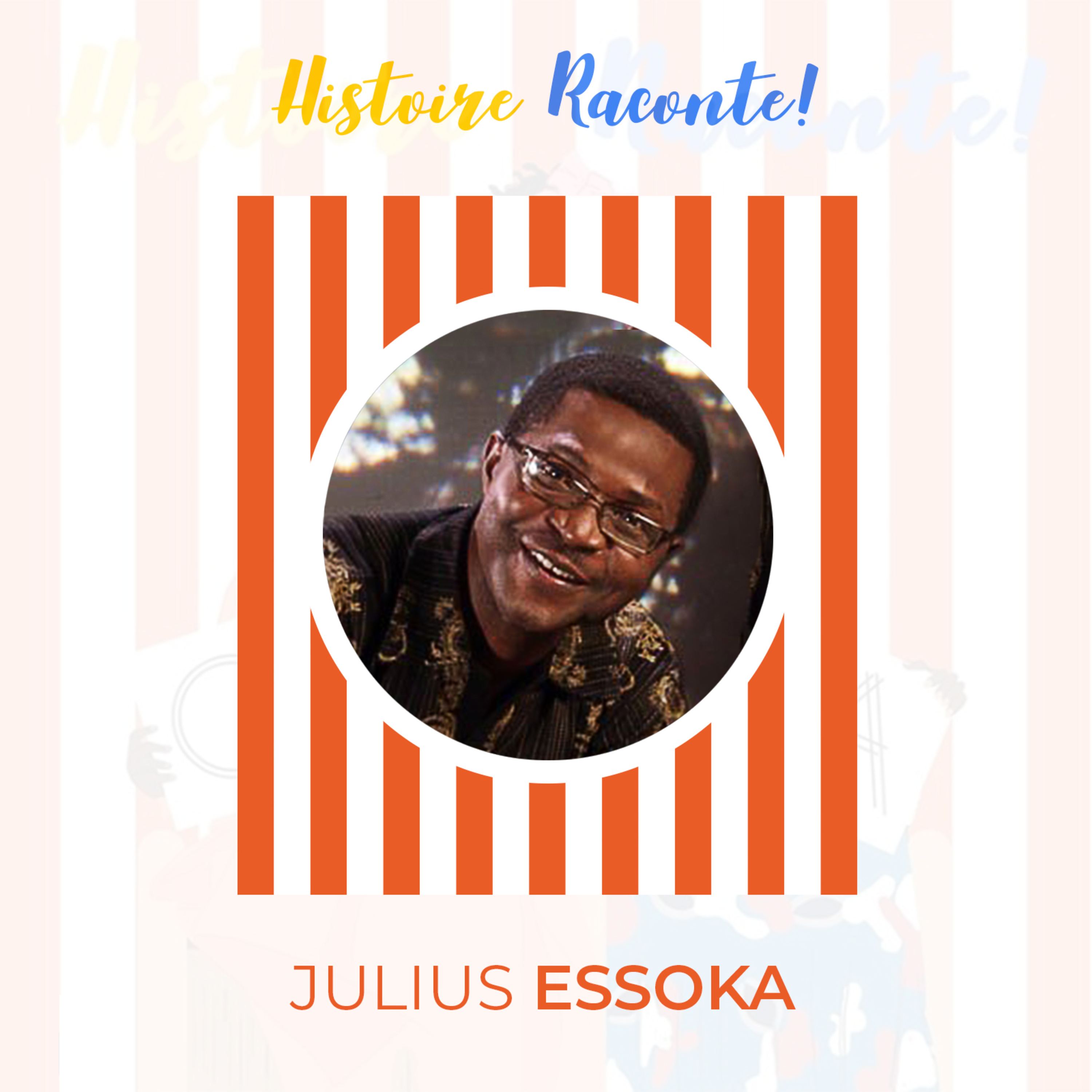 Histoire Raconte! #1 : Makossa avec Julius Essoka