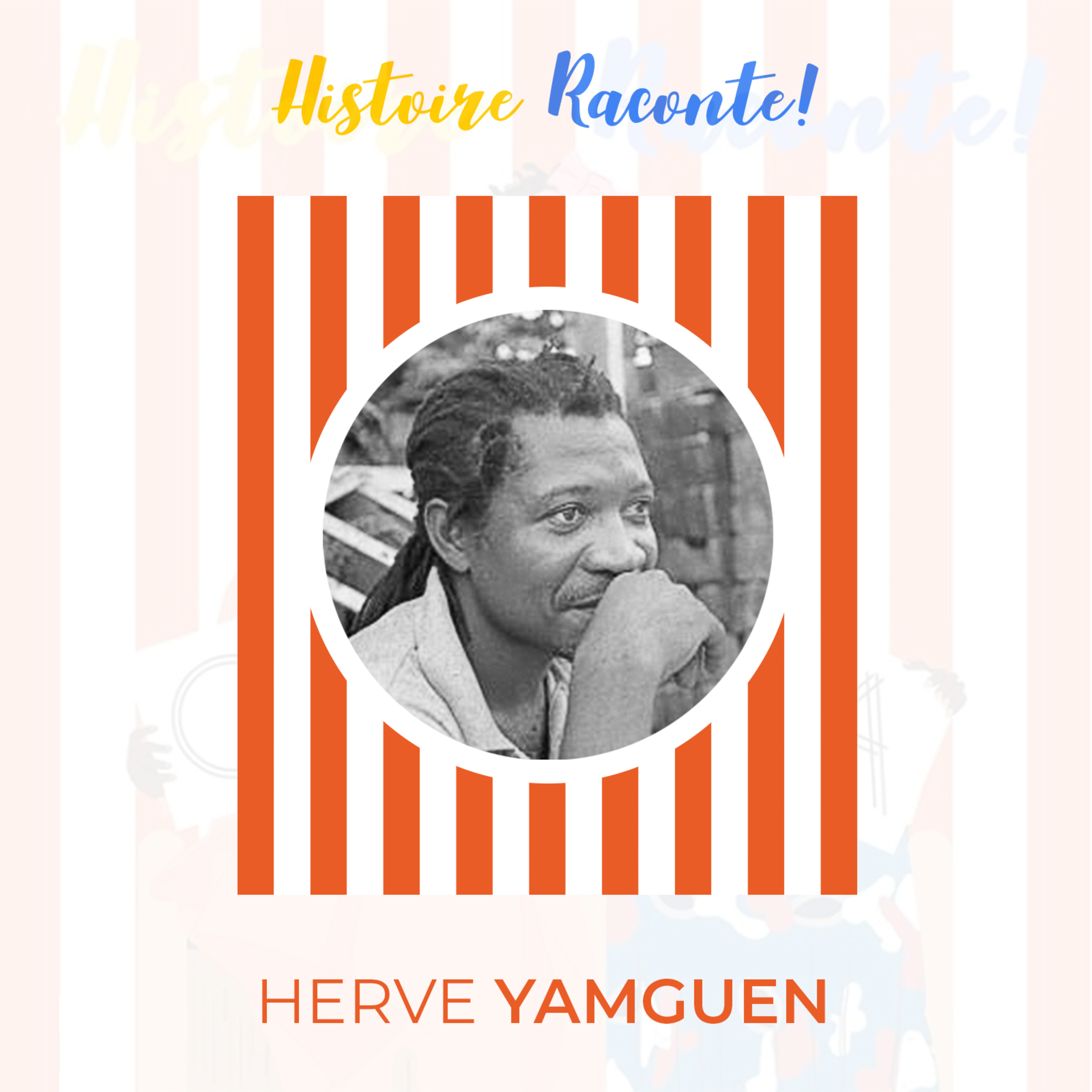 Histoire Raconte! #2 : L’initiation en pays Grassfield avec Herve Yamguen