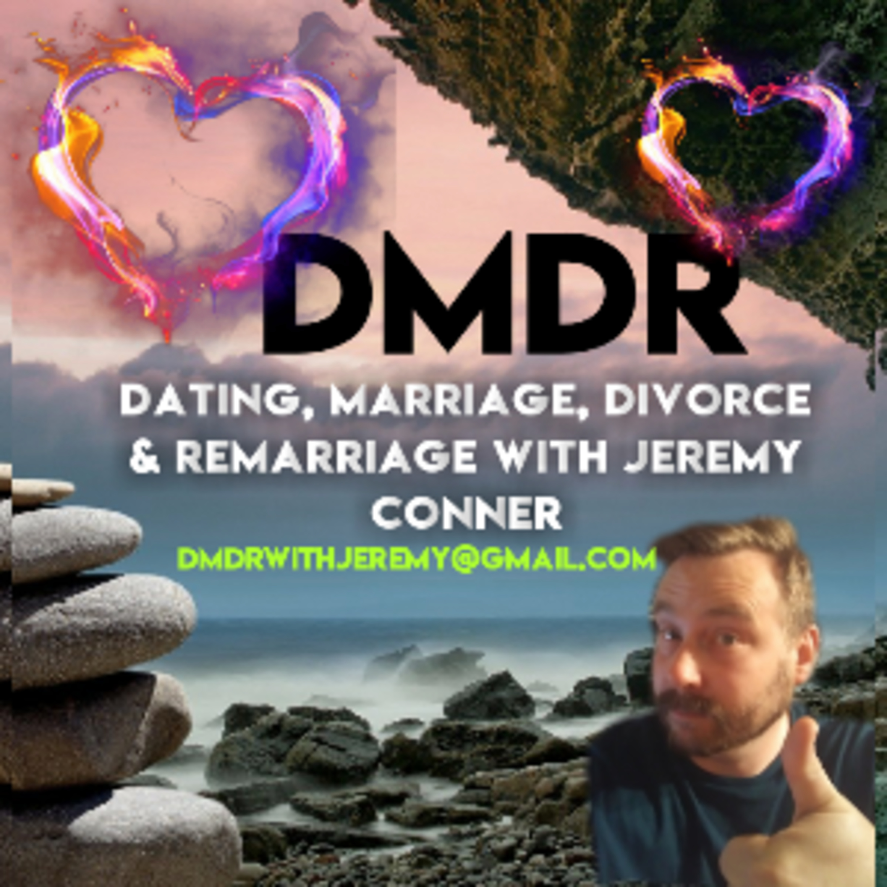 DMDR-Dating, Marriage, Divorce & Re-Marriage with Jeremy Conner