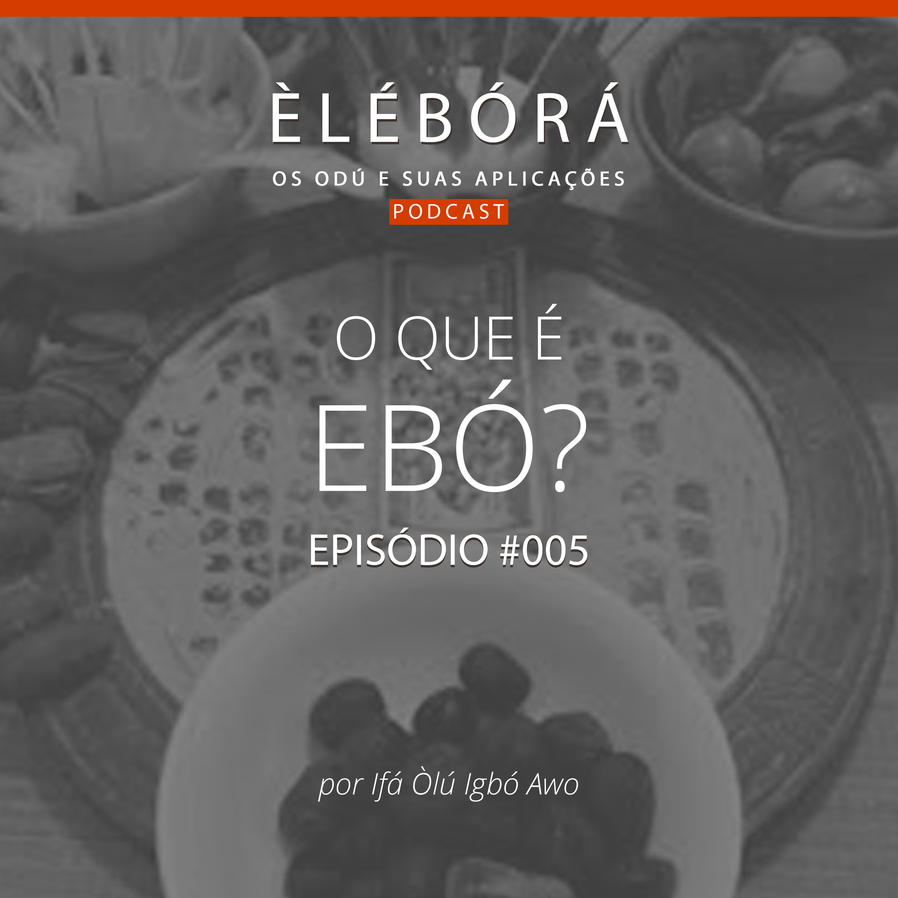 Èlébórá | Os Odú e suas aplicações