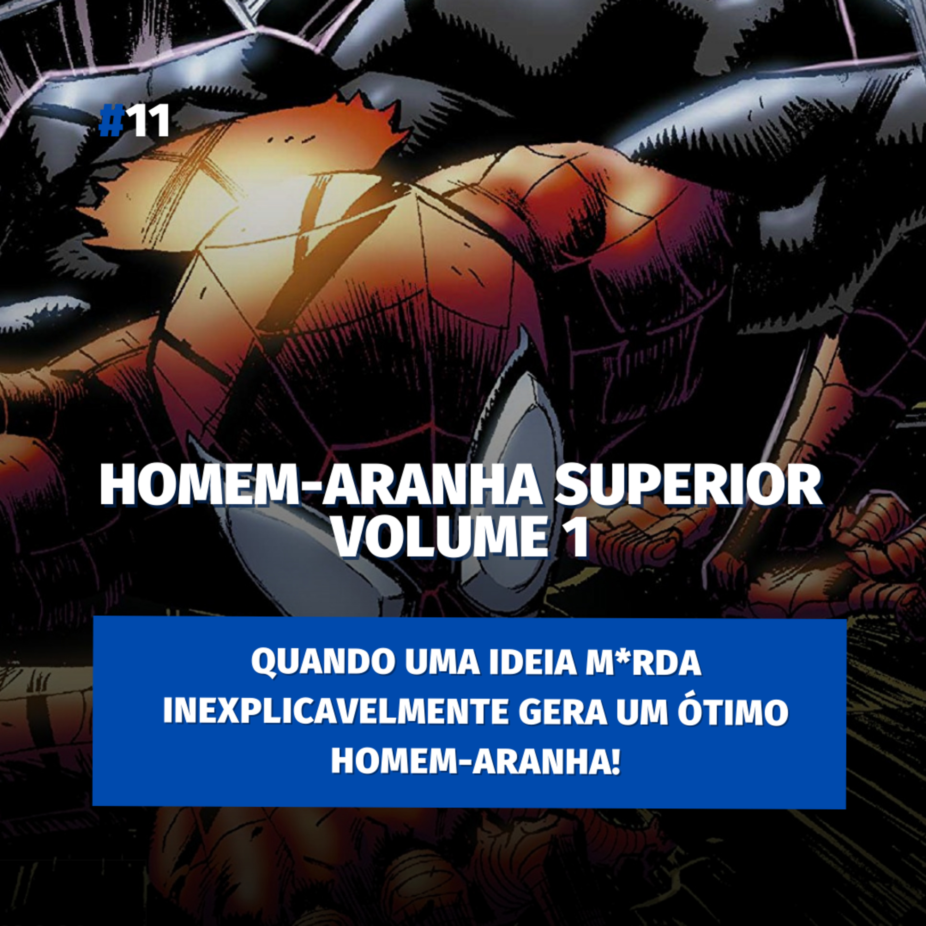 Homem-Aranha Superior (Vol. 1) || MOCast #11 episode artwork