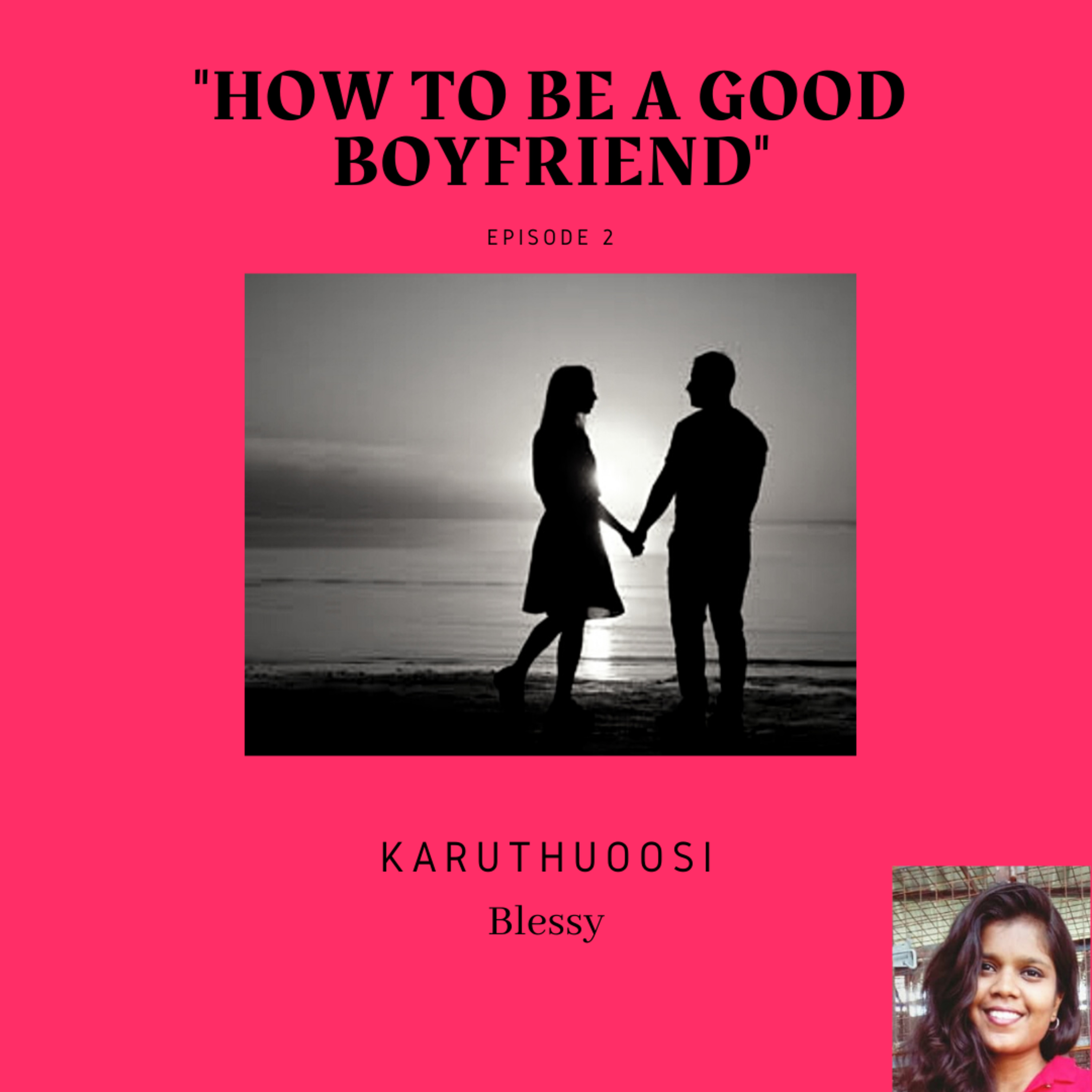 How to be a good boyfriend?/ Karuthuoosi Podcast episode 2 episode artwork
