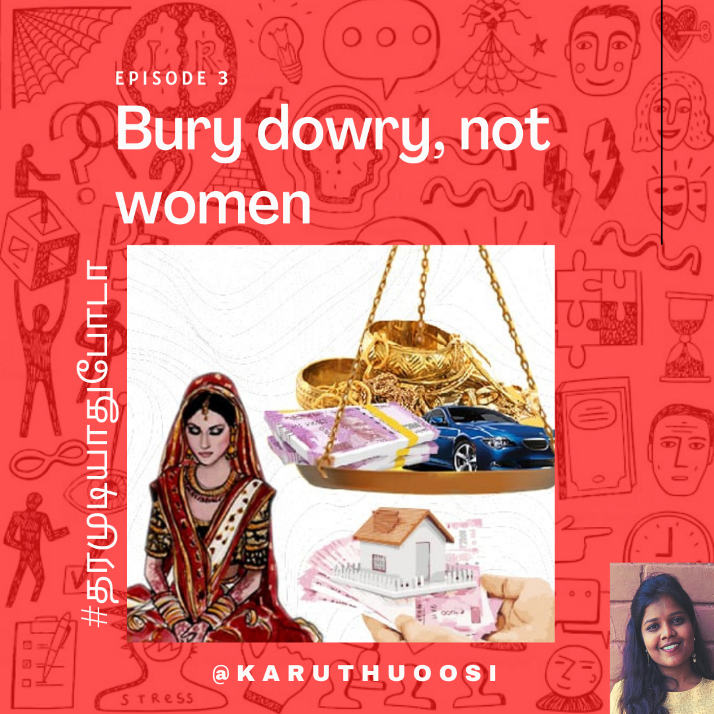 Bury dowry, not women / karuthuoosi episode 3 episode artwork