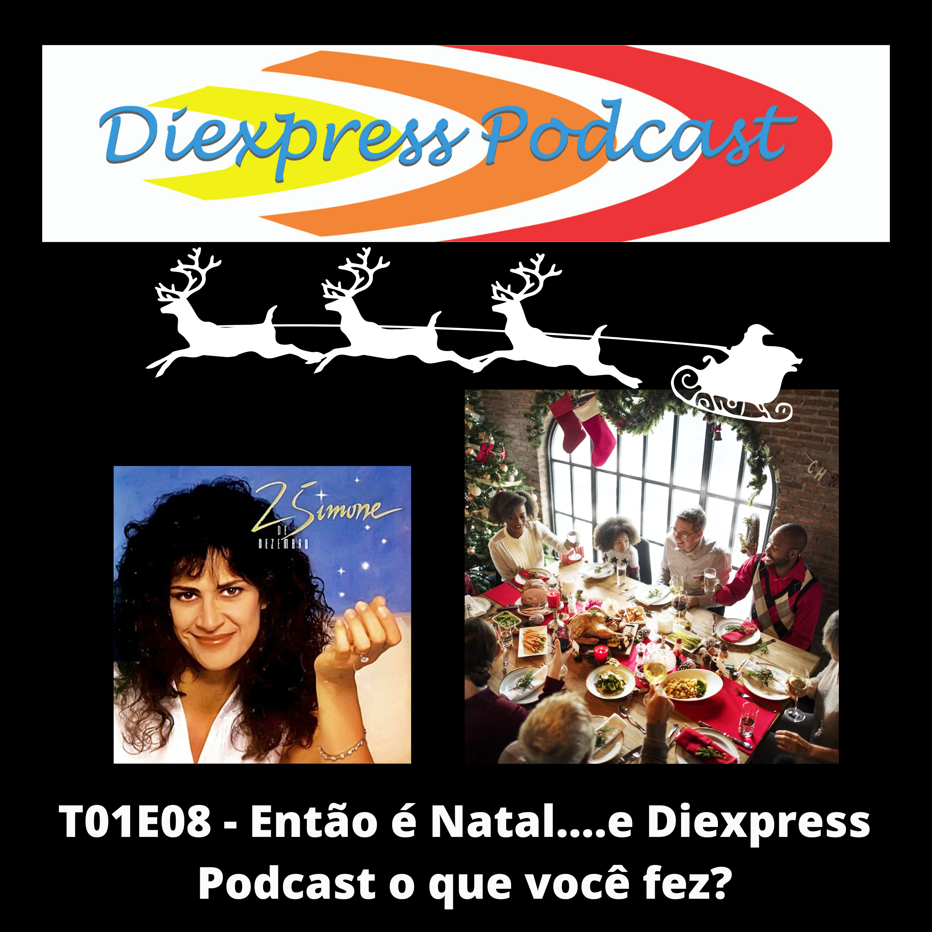 cover of episode T01E08 - Então é Natal....e Diexpress Podcast o que você fez?
