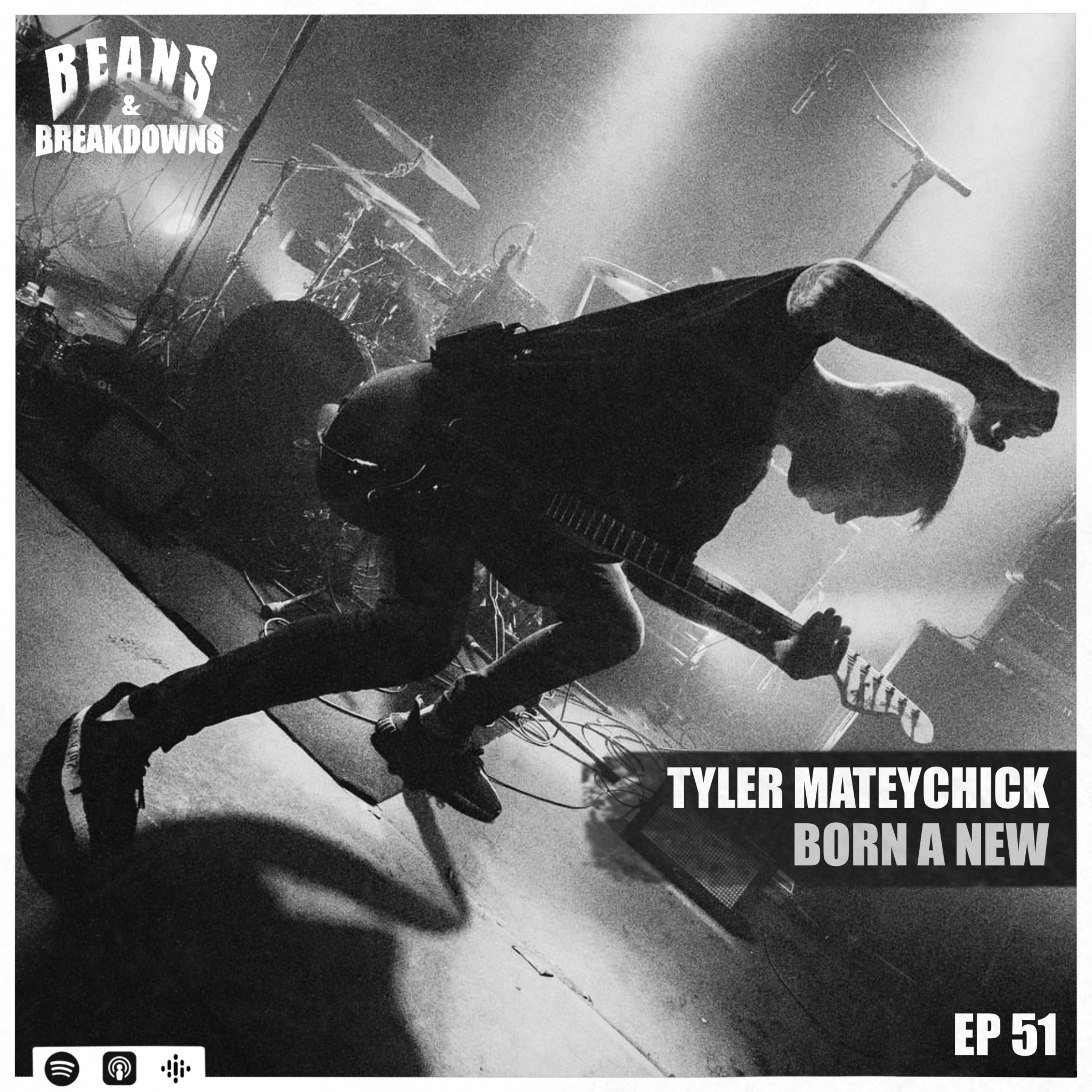 Tyler Mateychick (Born a New)