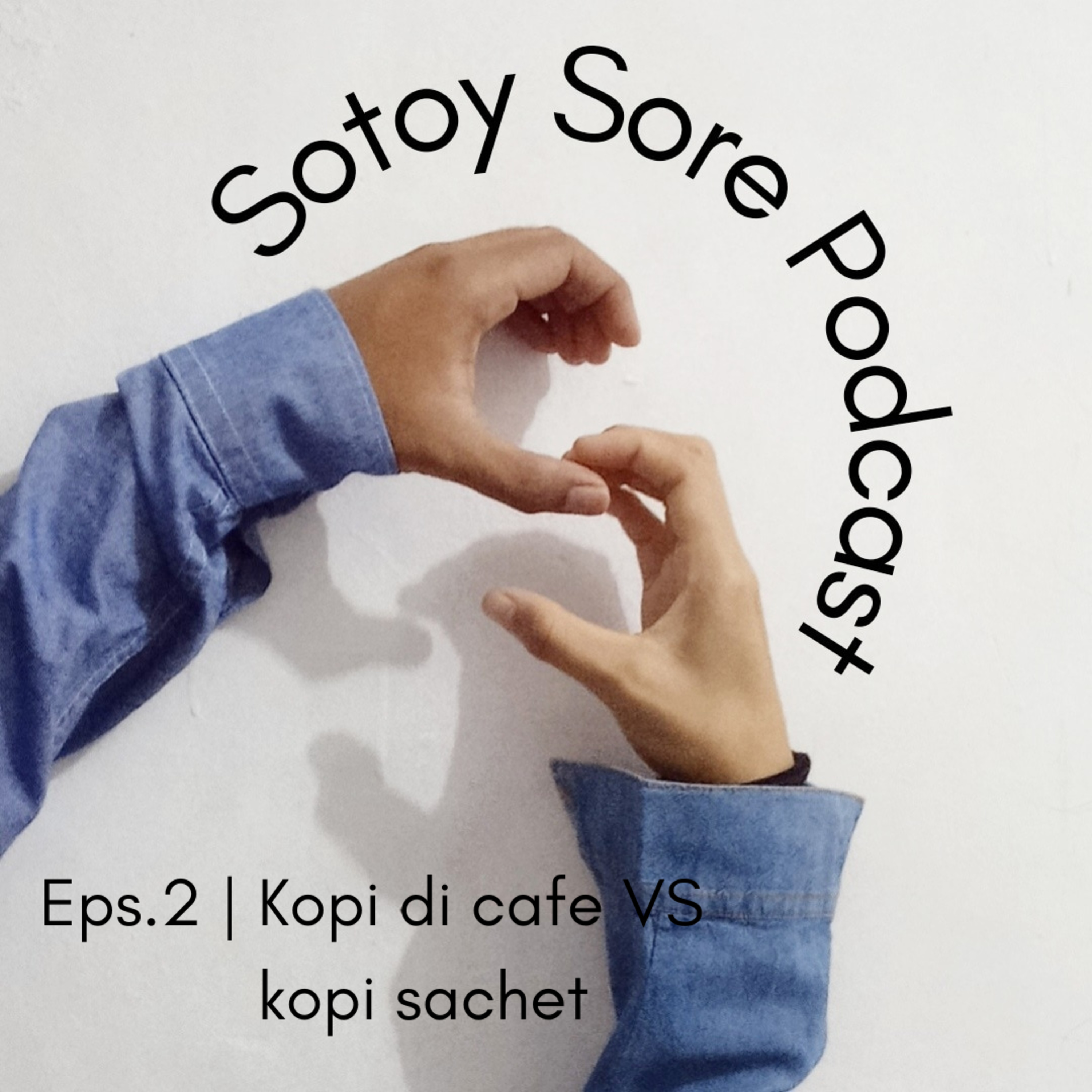 Eps.2 | Kopi di cafe VS kopi sachet episode artwork