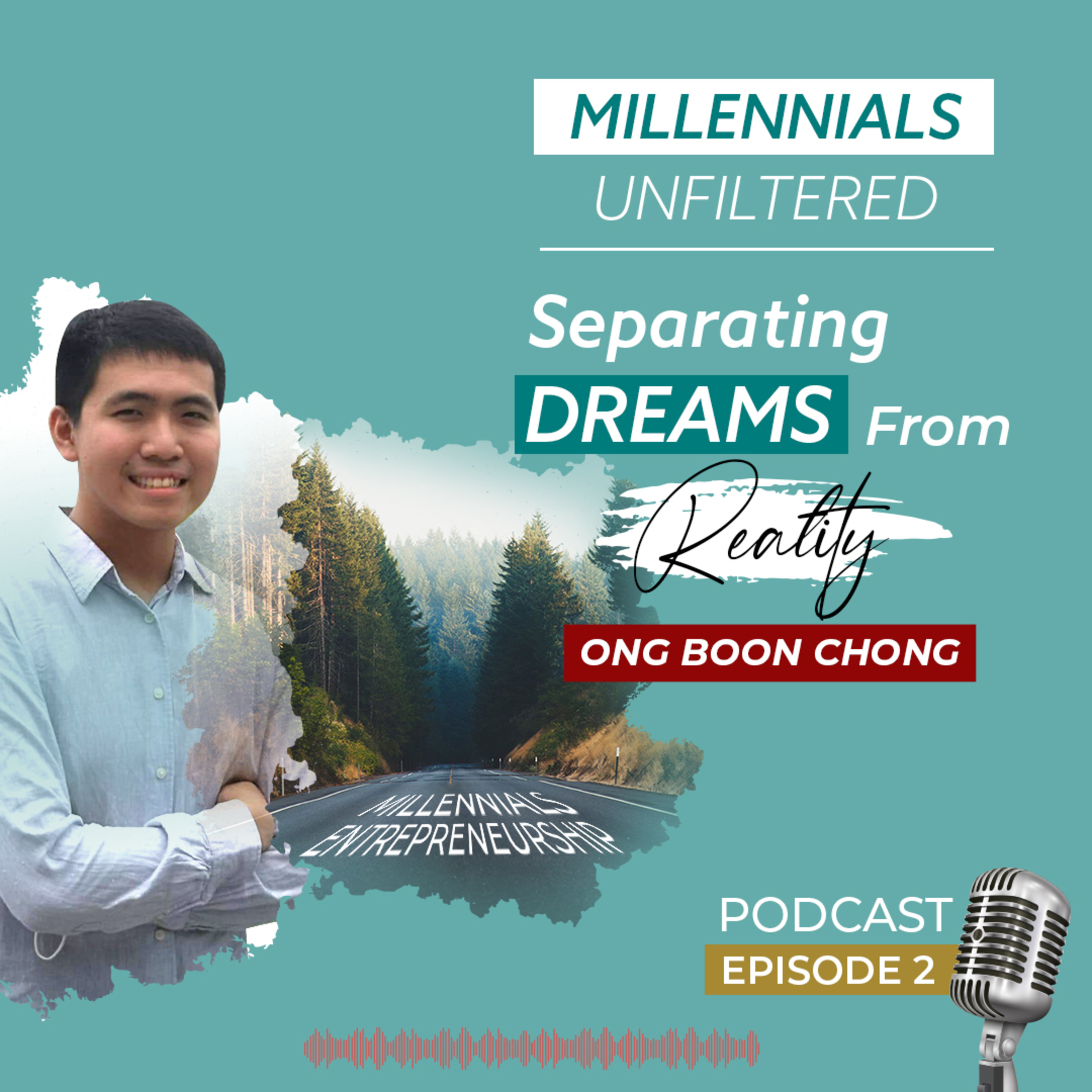 Millennials Unfiltered – Separating Dreams From Reality | Ep 2