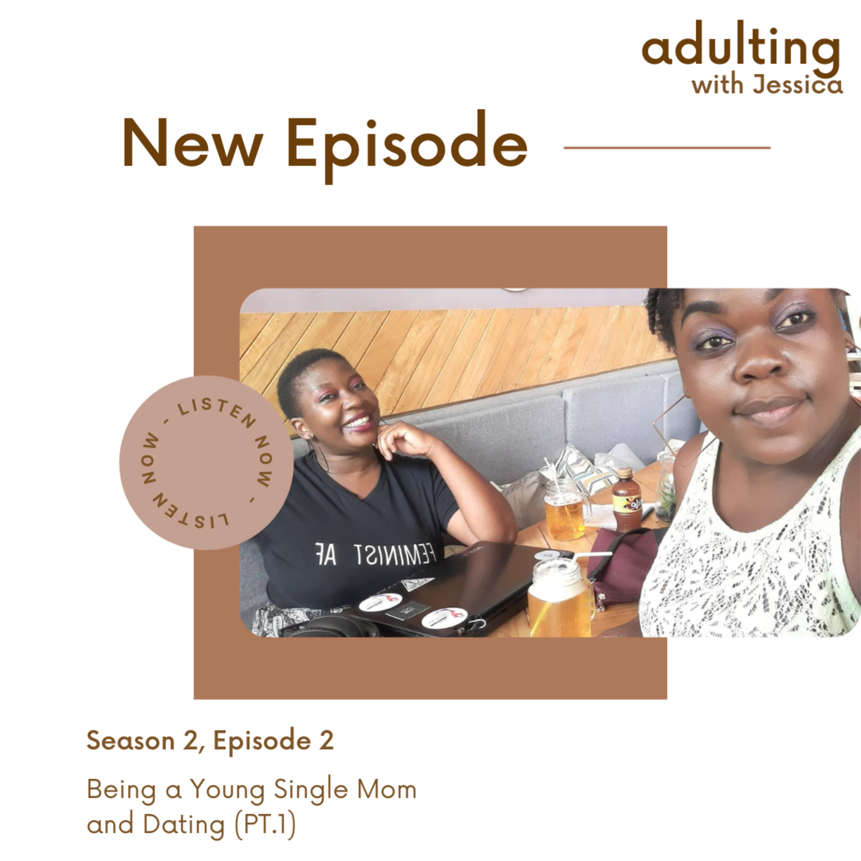 Being a Single Young Single Mom and Dating (PT 1) episode artwork