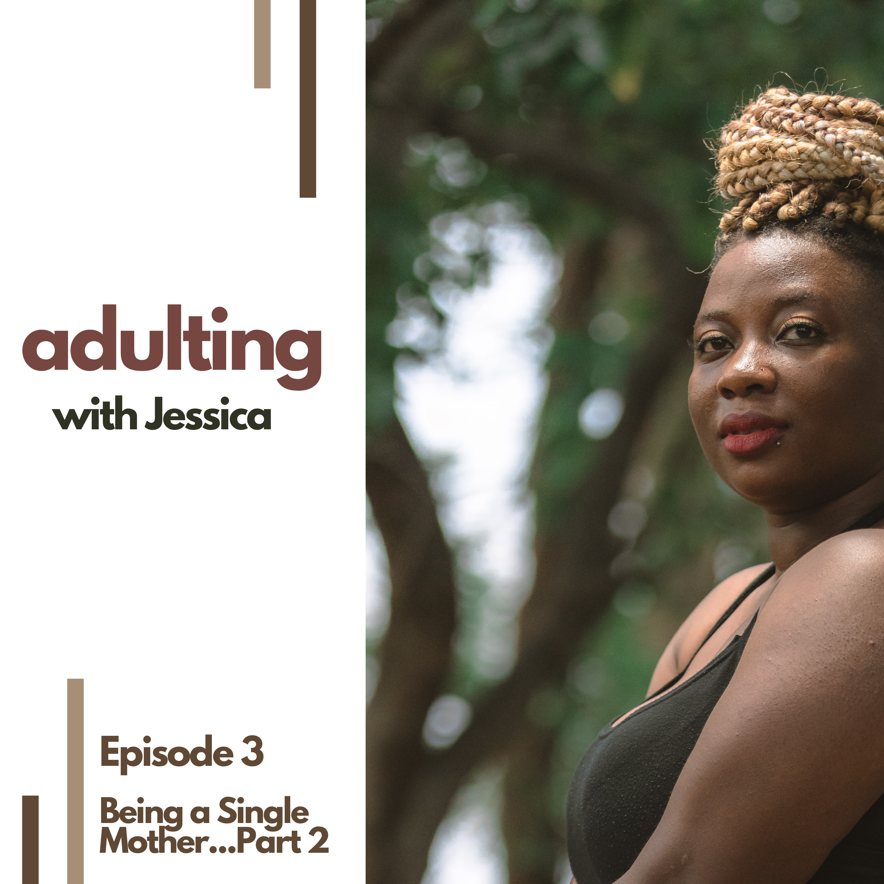 It is What it is-Being a Young Single Mother...Part 2 episode artwork