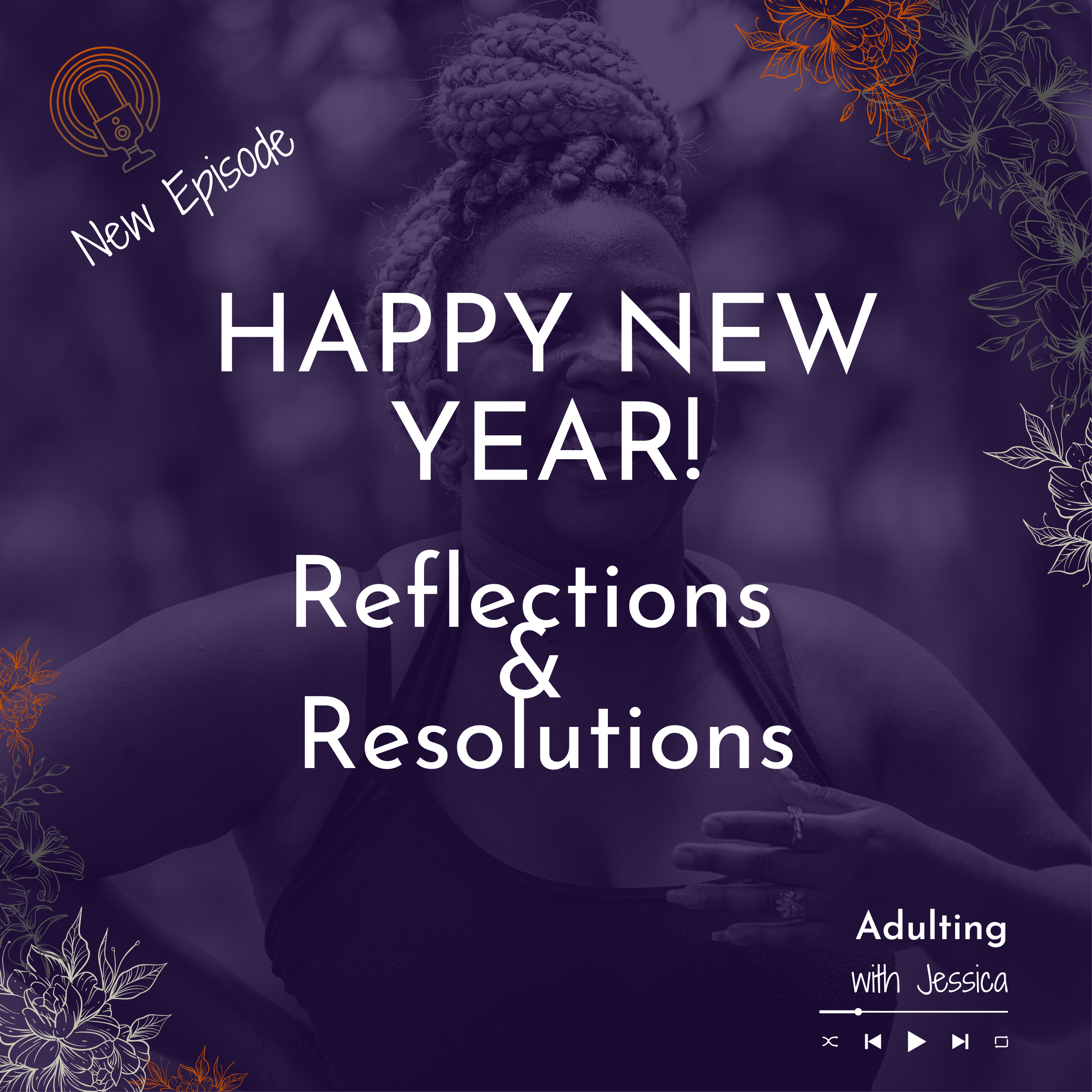Happy New Year: Reflections and Resolutions Pt 2- Love and Relationships