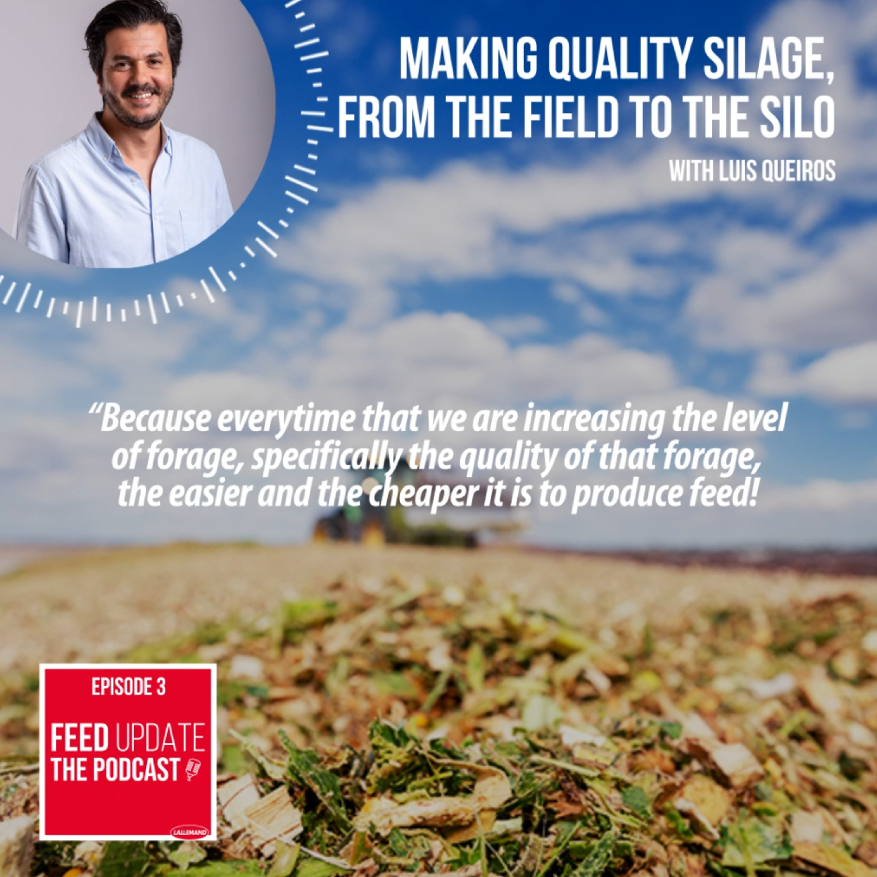 Ep. #3 | Making quality silage, from the field to the silo, with Luis Queiros episode artwork