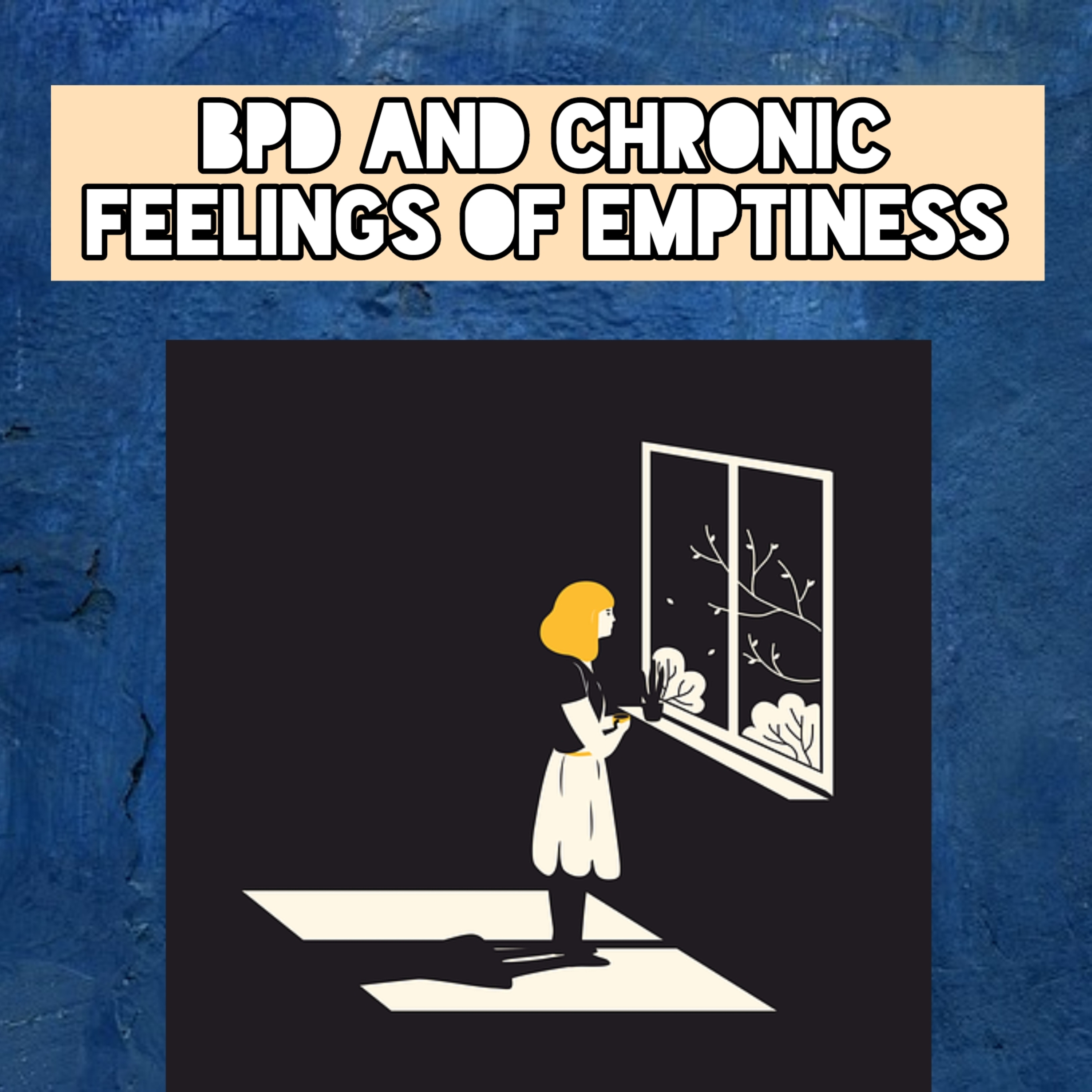BPD and Chronic Feelings of Emptiness