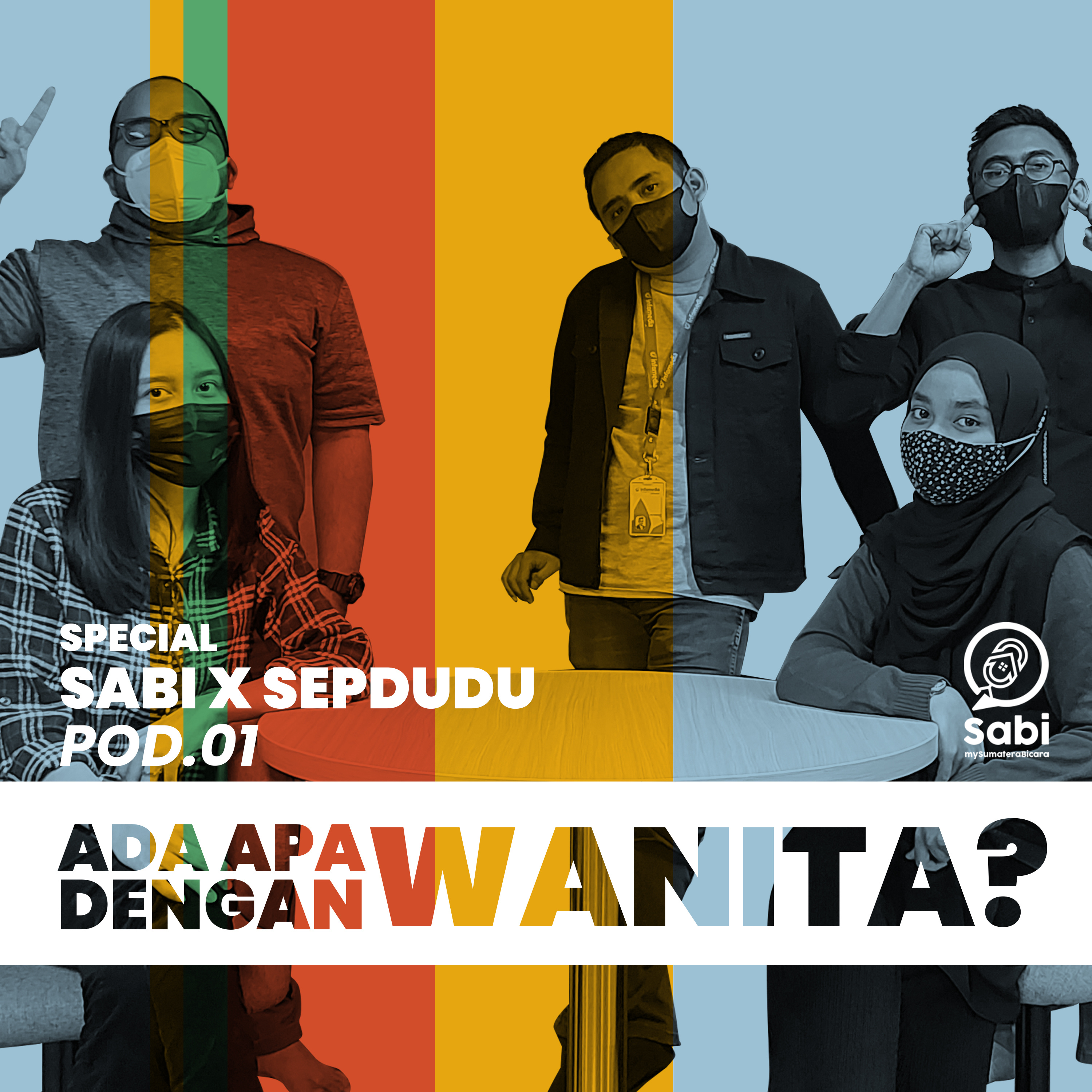 Sabi x Sepdudu Pod.01 - Ada Apa dengan Wanita? Team yang Sembunyi Ketika Ceweknya PMS, Mana Suaranya?