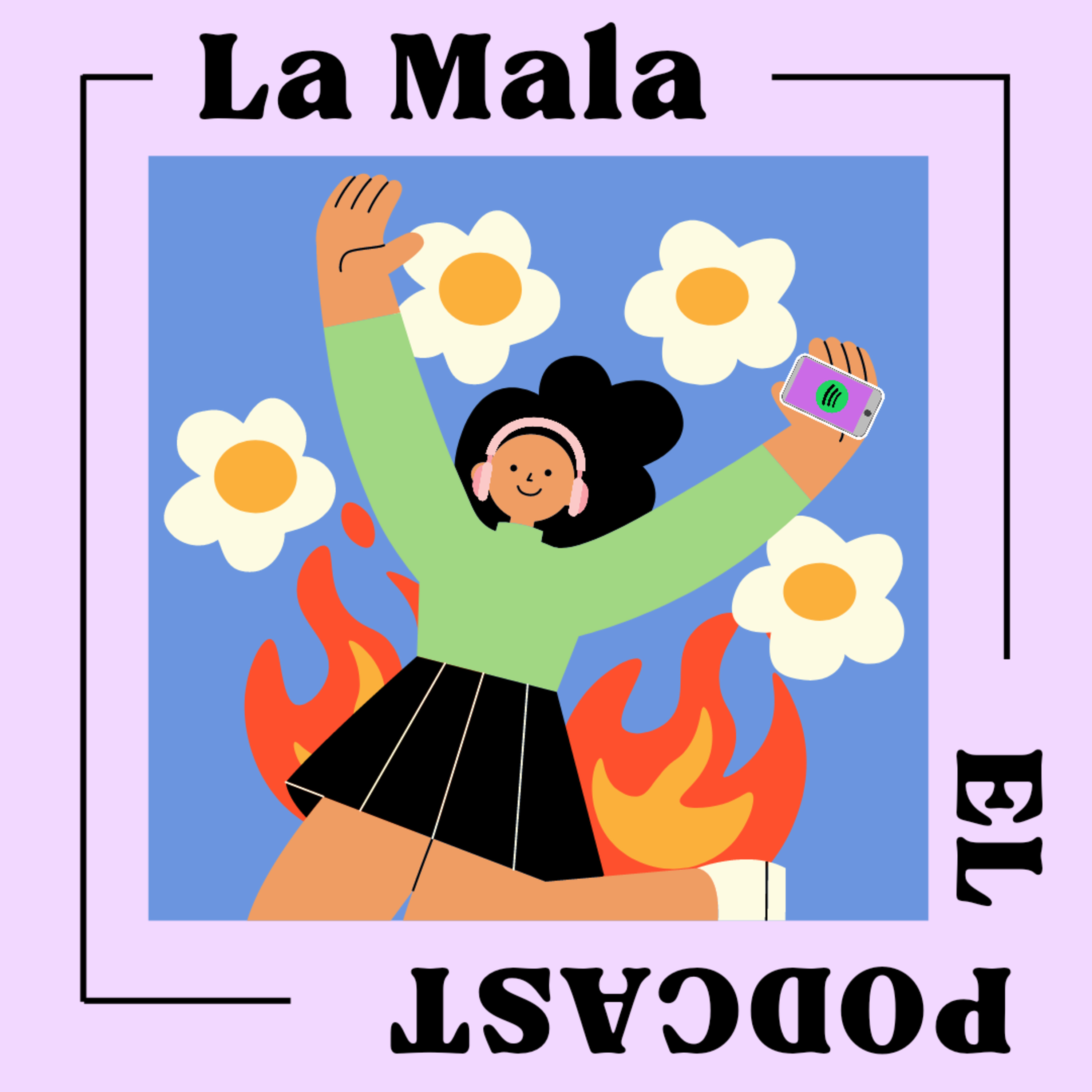 La Mala Podcast