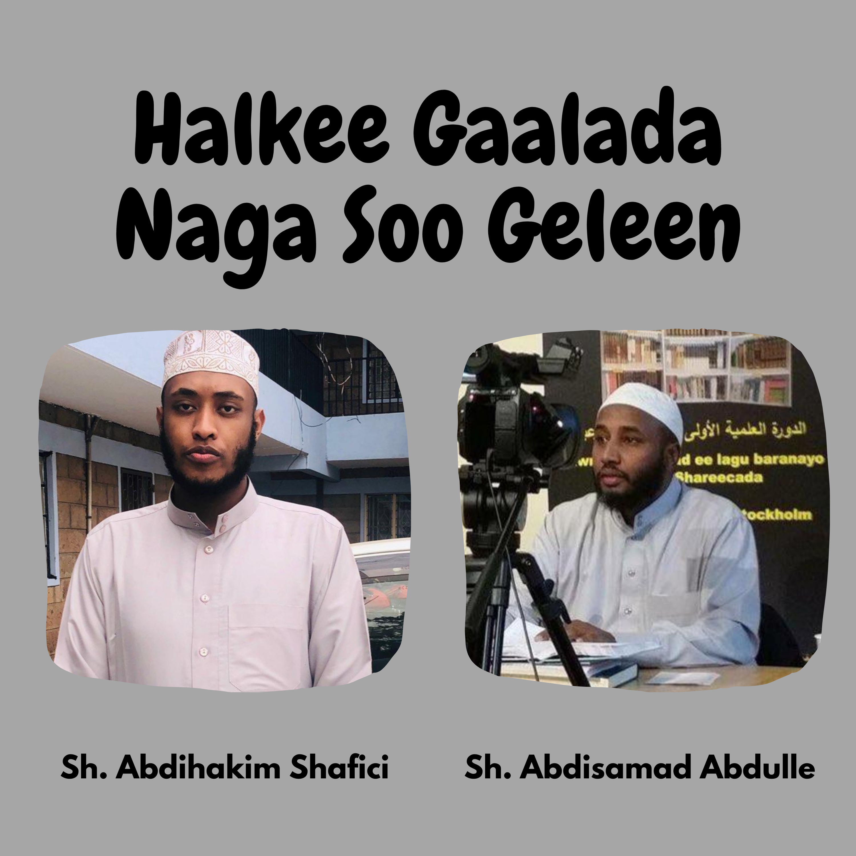 Halkee Gaalada Naga Soo Galeen? episode artwork