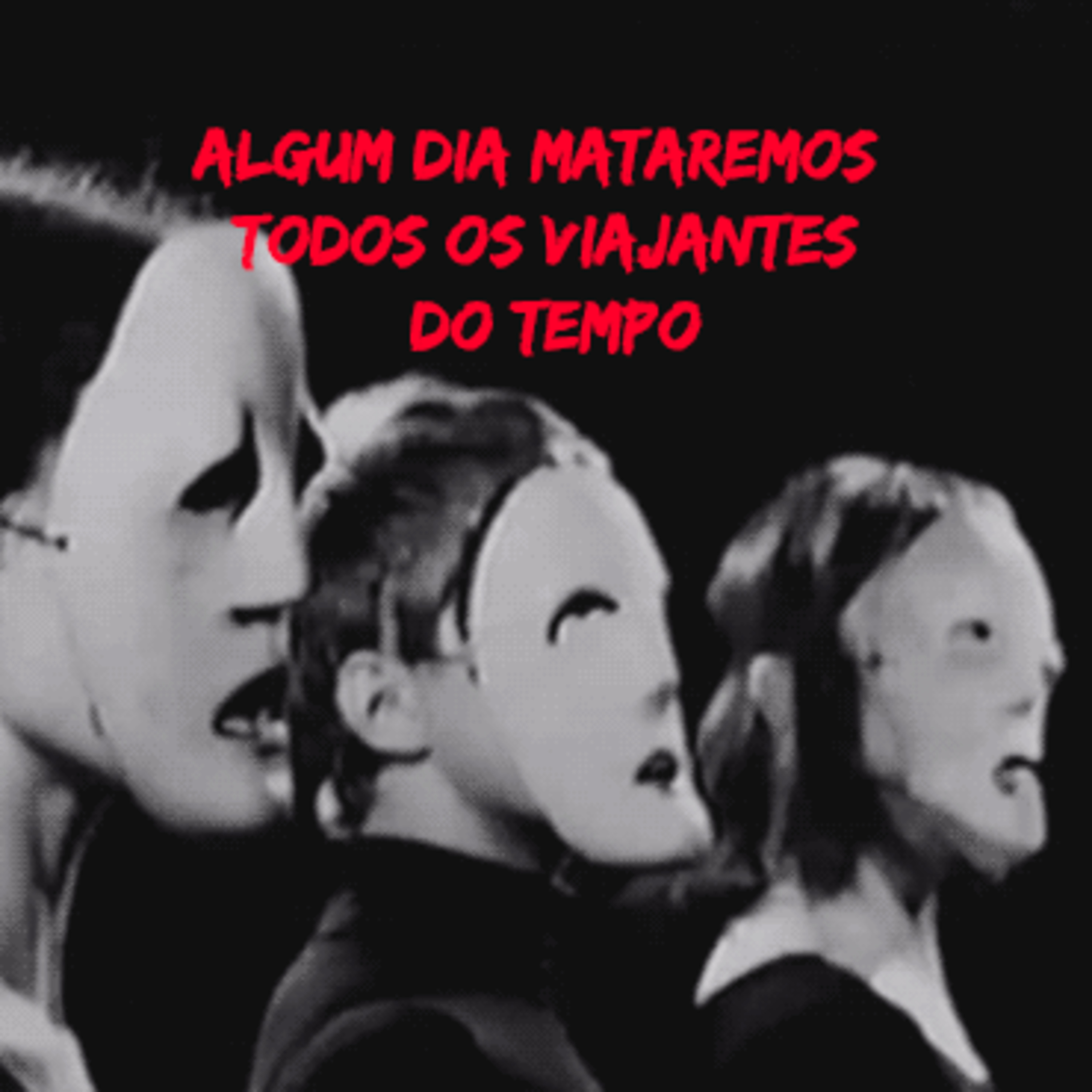 #22 Algum dia mataremos todos os viajantes do tempo episode artwork