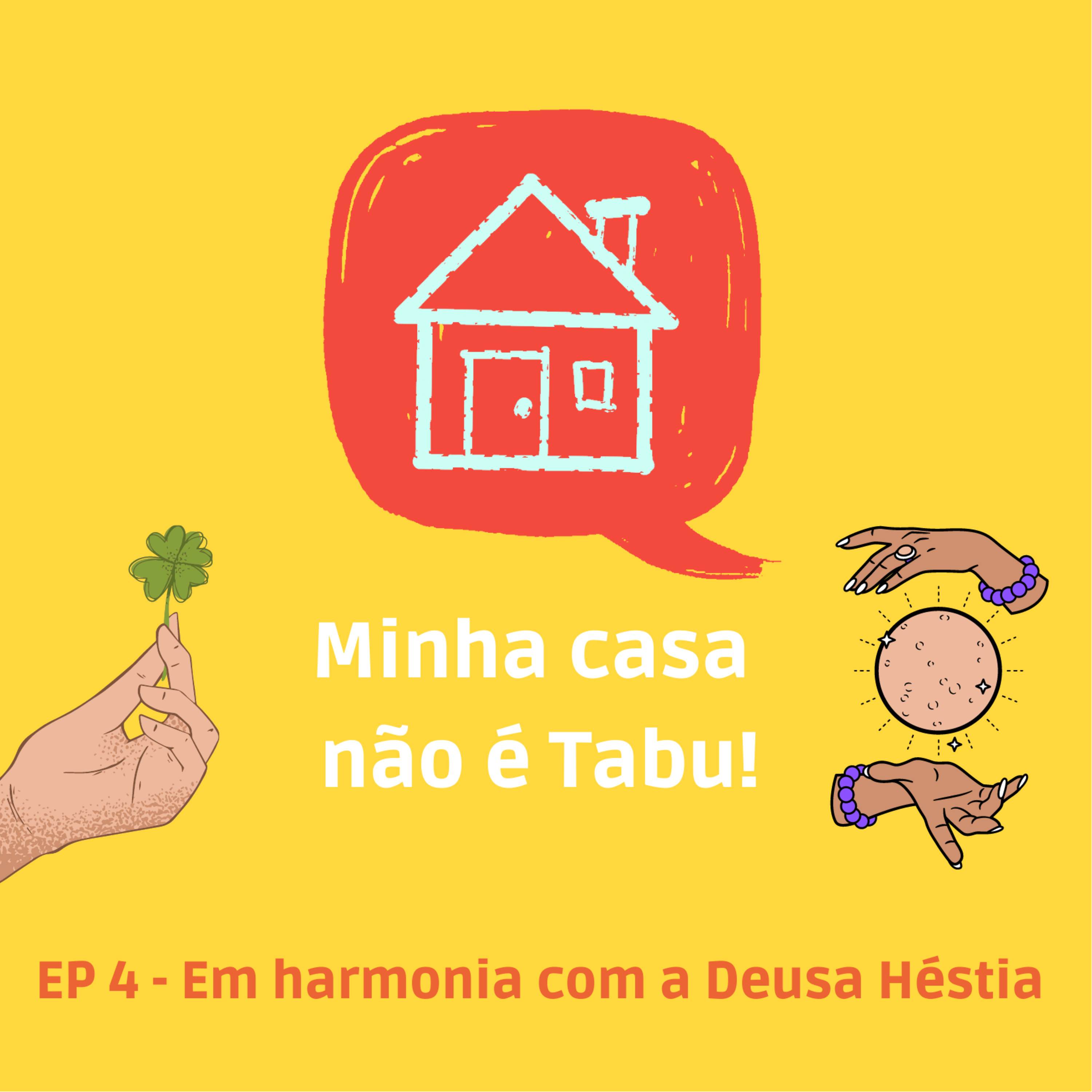 EP4. Em harmonia com a Deusa Héstia