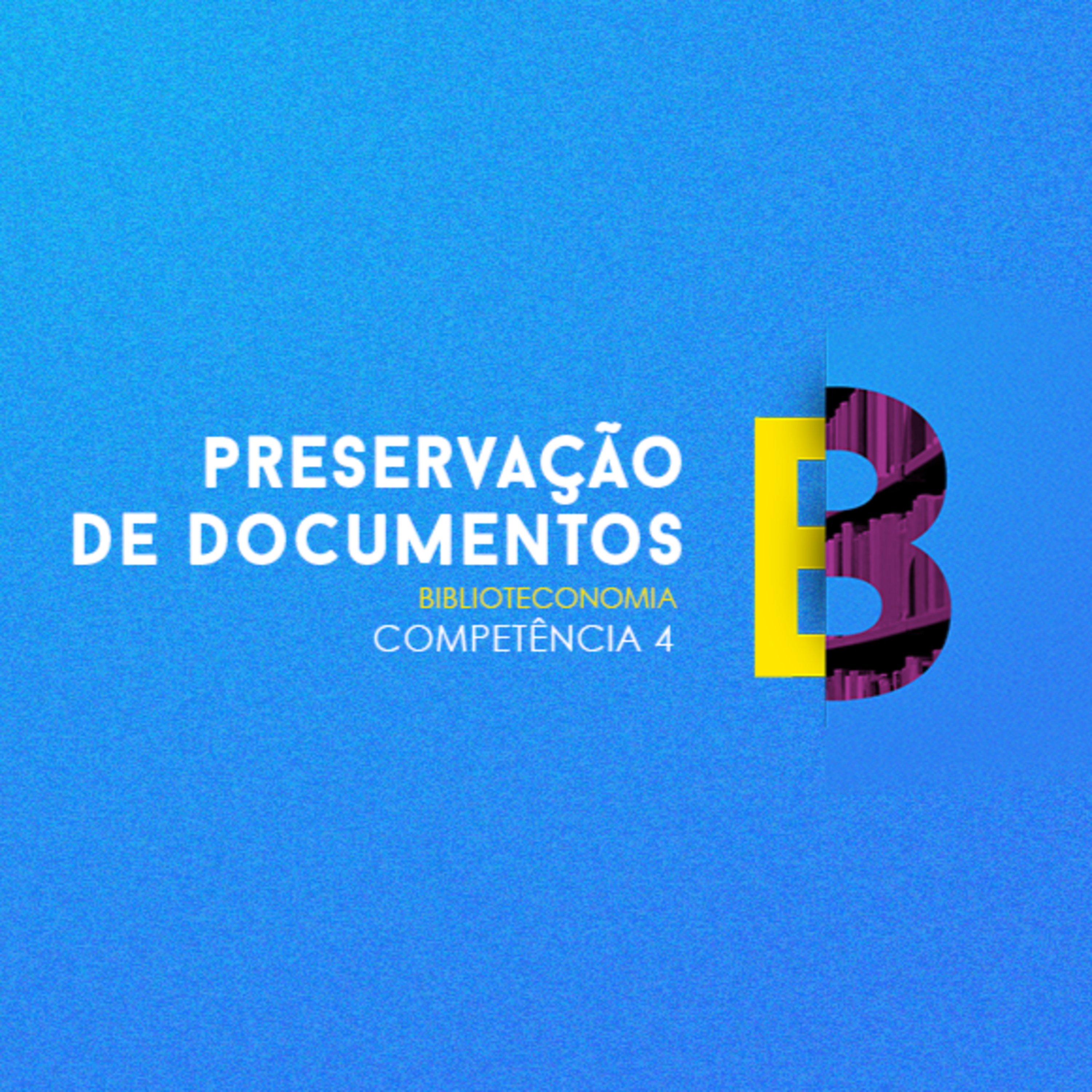 CURSO TÉCNICO EM BIBLIOTECONOMIA PRESERVAÇÃO DE DOCUMENTOS - COMPETÊNCIA 4 episode artwork