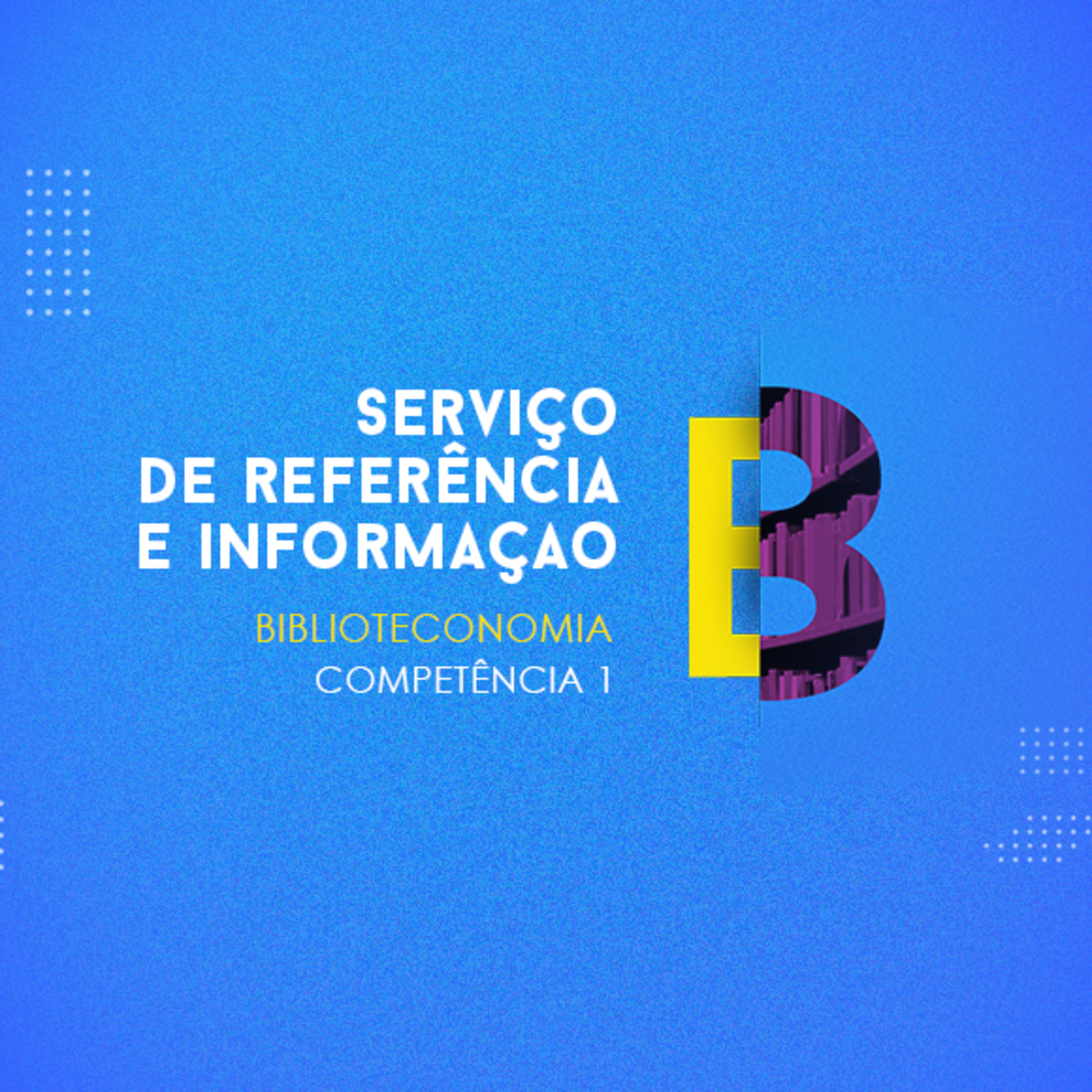 CURSO TÉCNICO EM BIBLIOTECONOMIA SERVIÇO DE REFERÊNCIA E INFORMAÇÃO COMPETÊNCIA 3 episode artwork