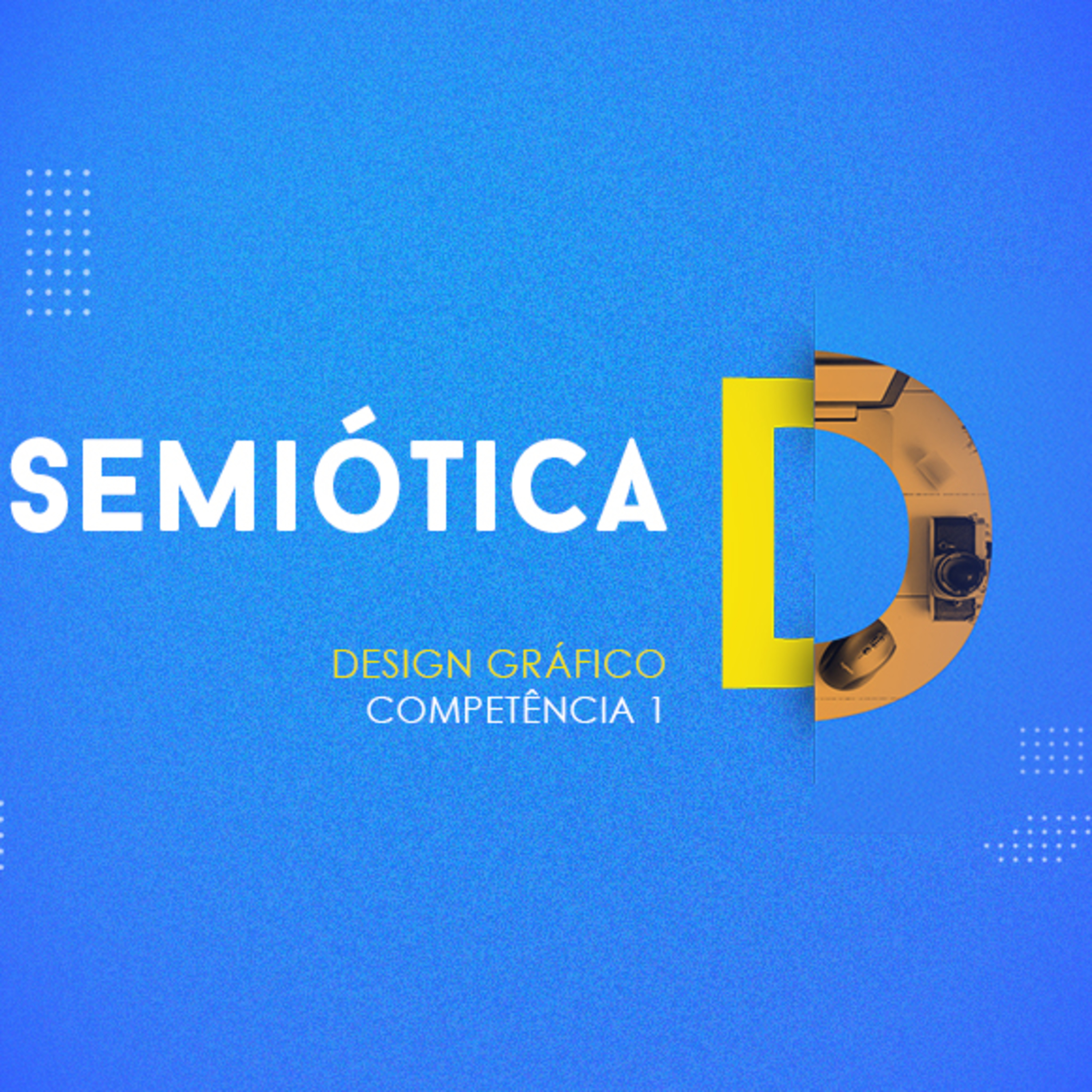 CURSO TÉCNICO EM DESIGN GRÁFICO | SEMIÓTICA | COMPETÊNCIA 1 episode artwork