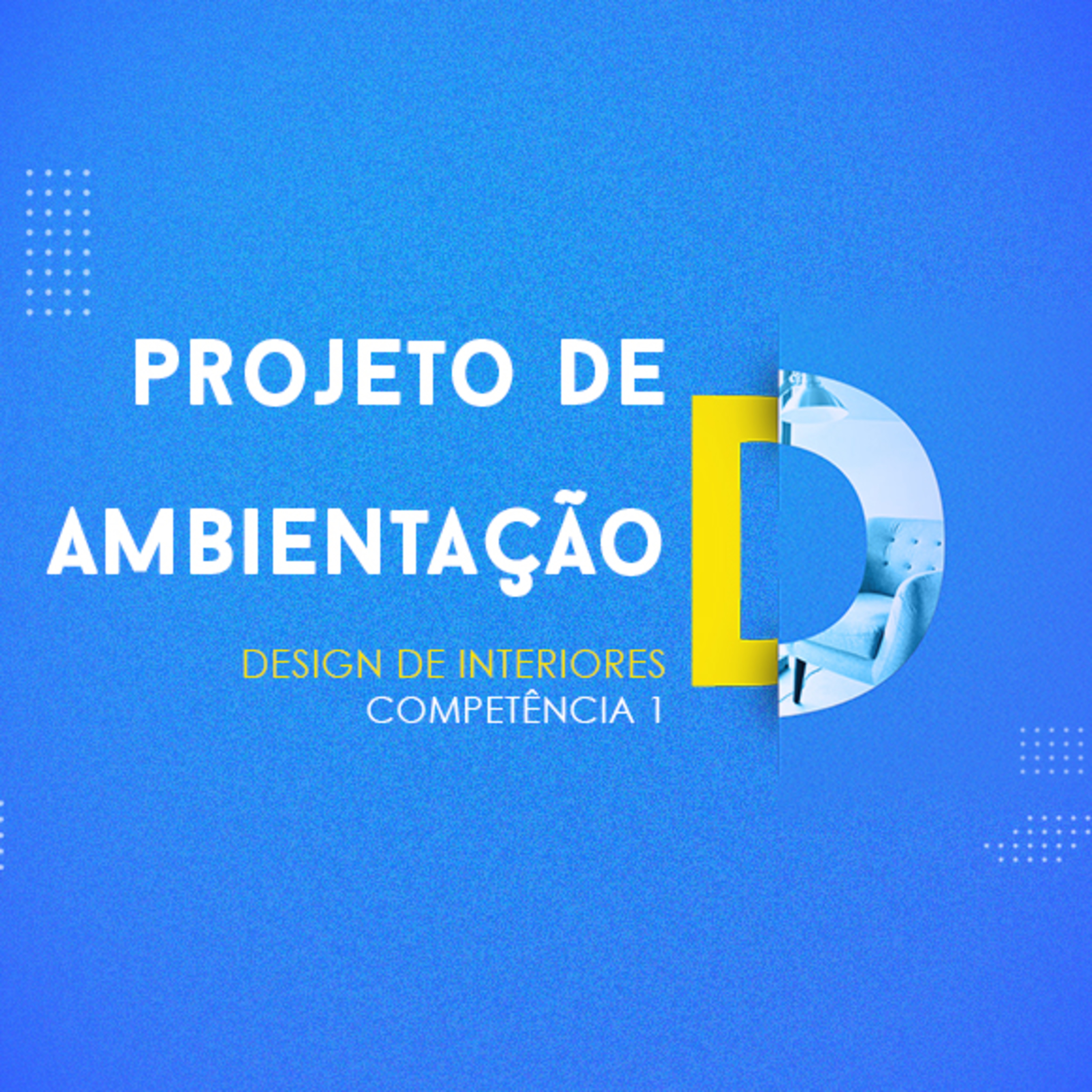 CURSO TÉCNICO EM DESIGN DE INTERIORES | PROJETO DE AMBIENTAÇÃO | COMPETÊNCIA 1  episode artwork