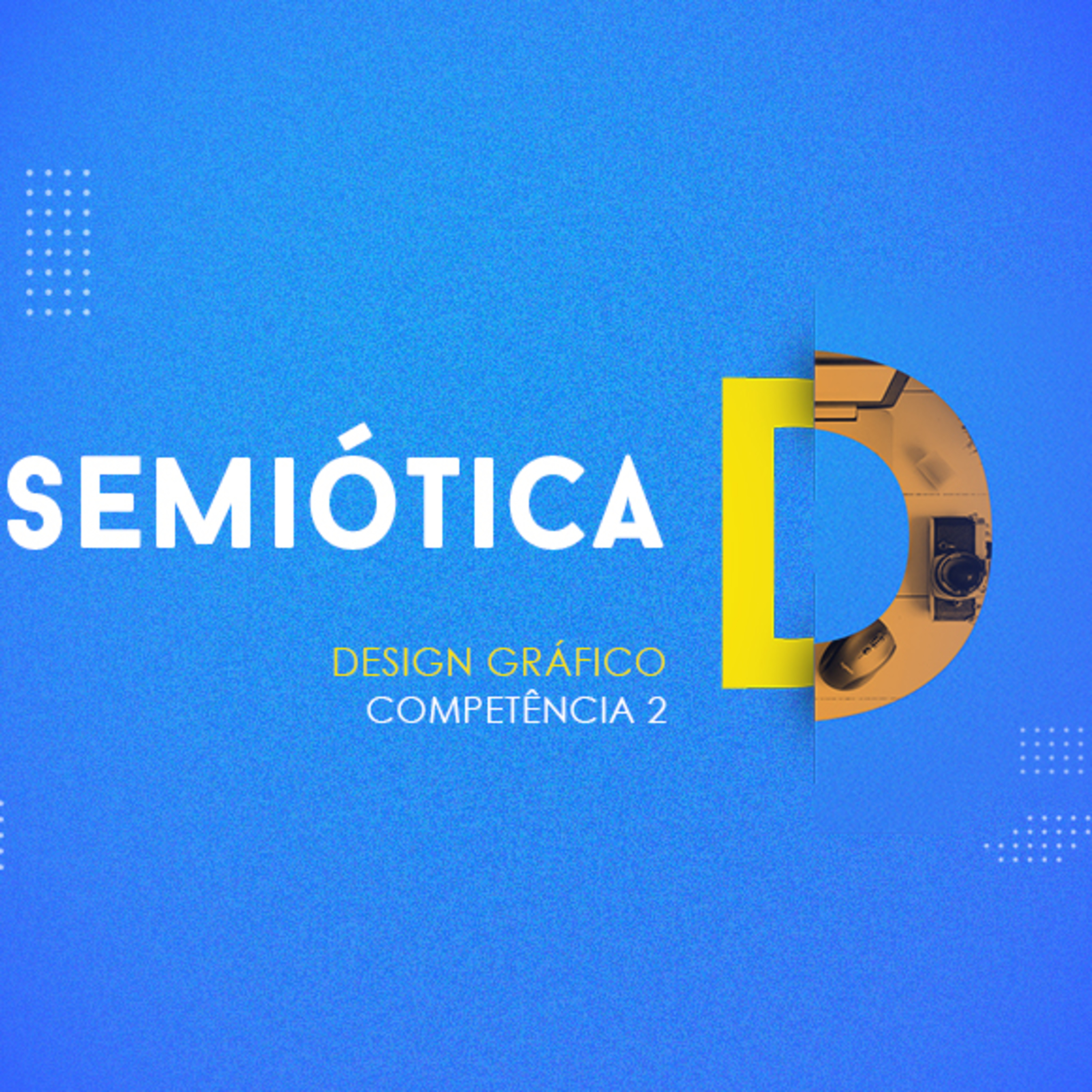 CURSO TÉCNICO EM DESIGN GRÁFICO | SEMIÓTICA | COMPETÊNCIA 2 episode artwork