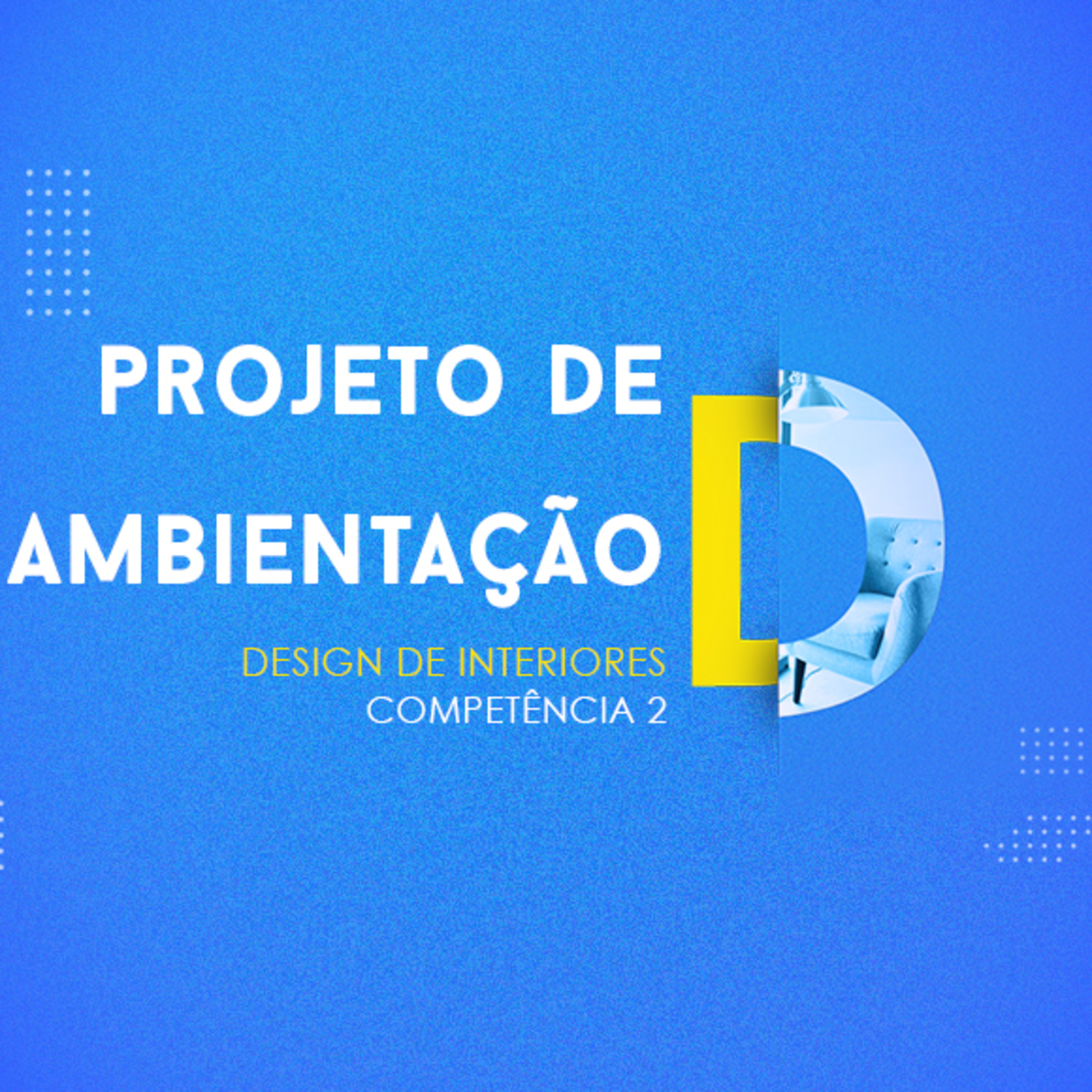 CURSO TÉCNICO EM DESIGN DE INTERIORES | PROJETO DE AMBIENTAÇÃO | COMPETÊNCIA 2 episode artwork