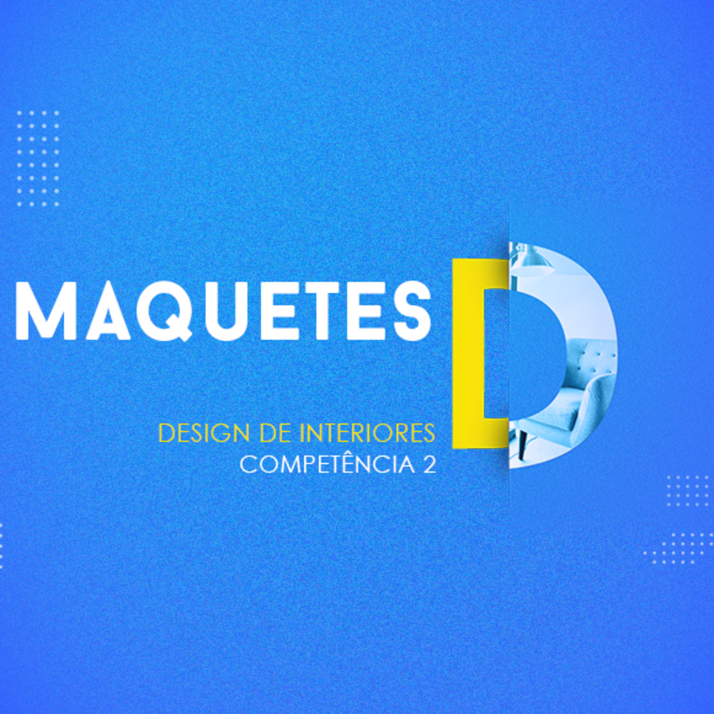 CURSO TÉCNICO EM DESIGN DE INTERIORES | MAQUETES | COMPETÊNCIA 2 episode artwork