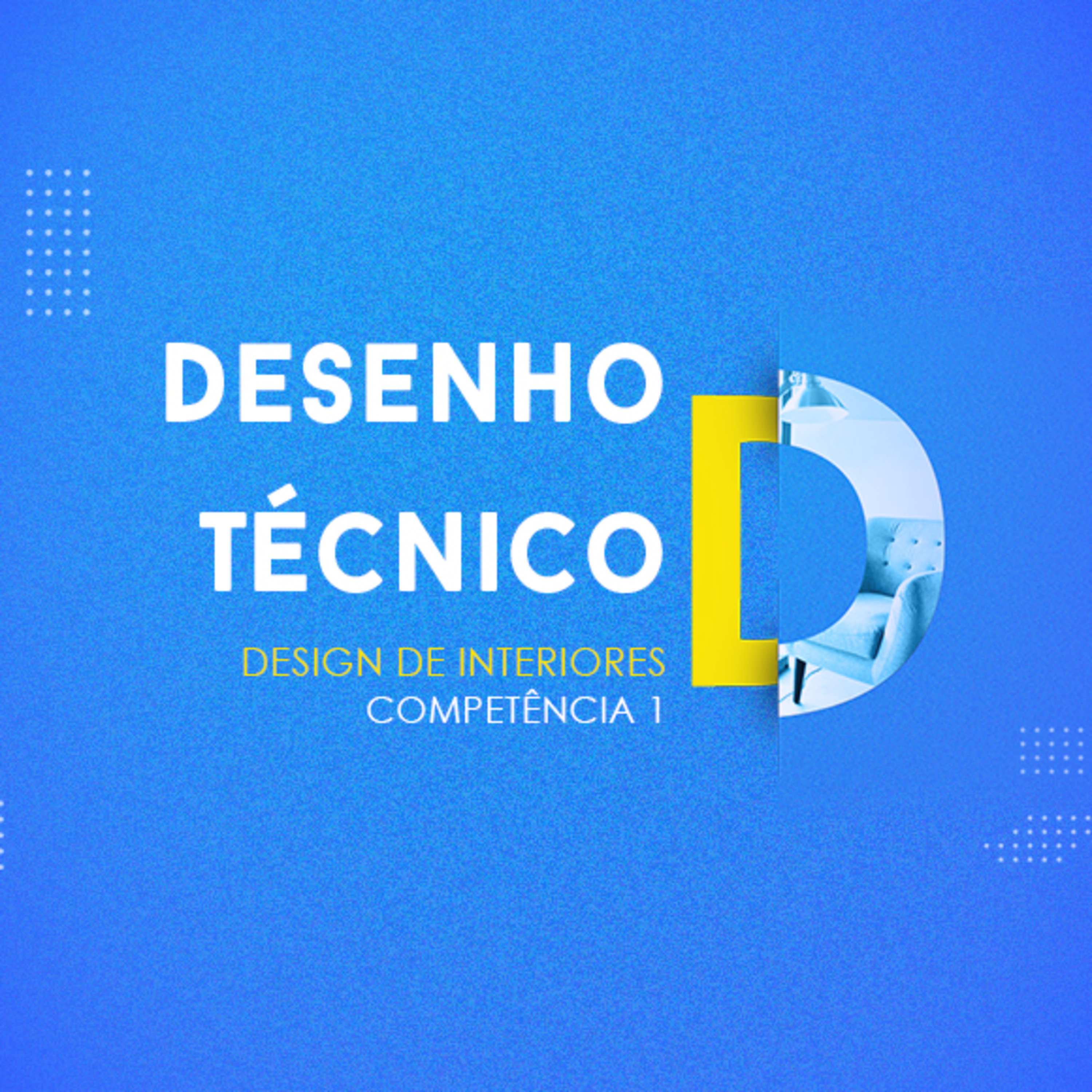 CURSO TÉCNICO EM DESIGN DE INTERIORES | DESENHO TÉCNICO | COMPETÊNCIA 1 episode artwork