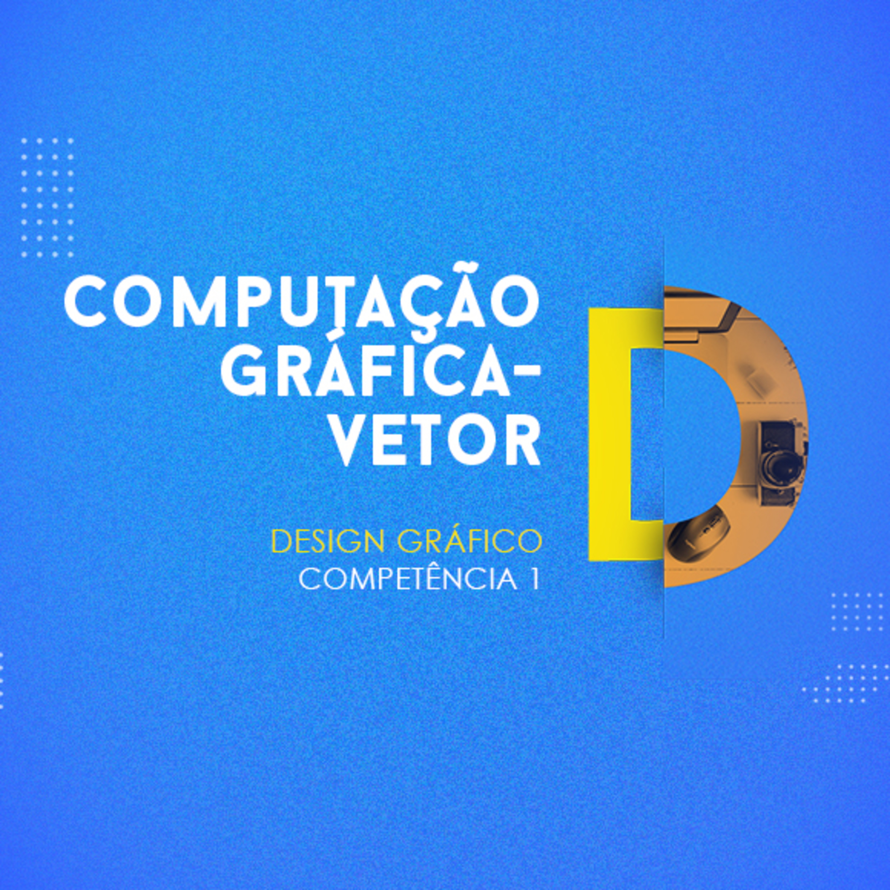 CURSO TÉCNICO EM DESIGN GRÁFICO | COMPUTAÇÃO GRÁFICA - VETOR | COMPETÊNCIA 1 episode artwork