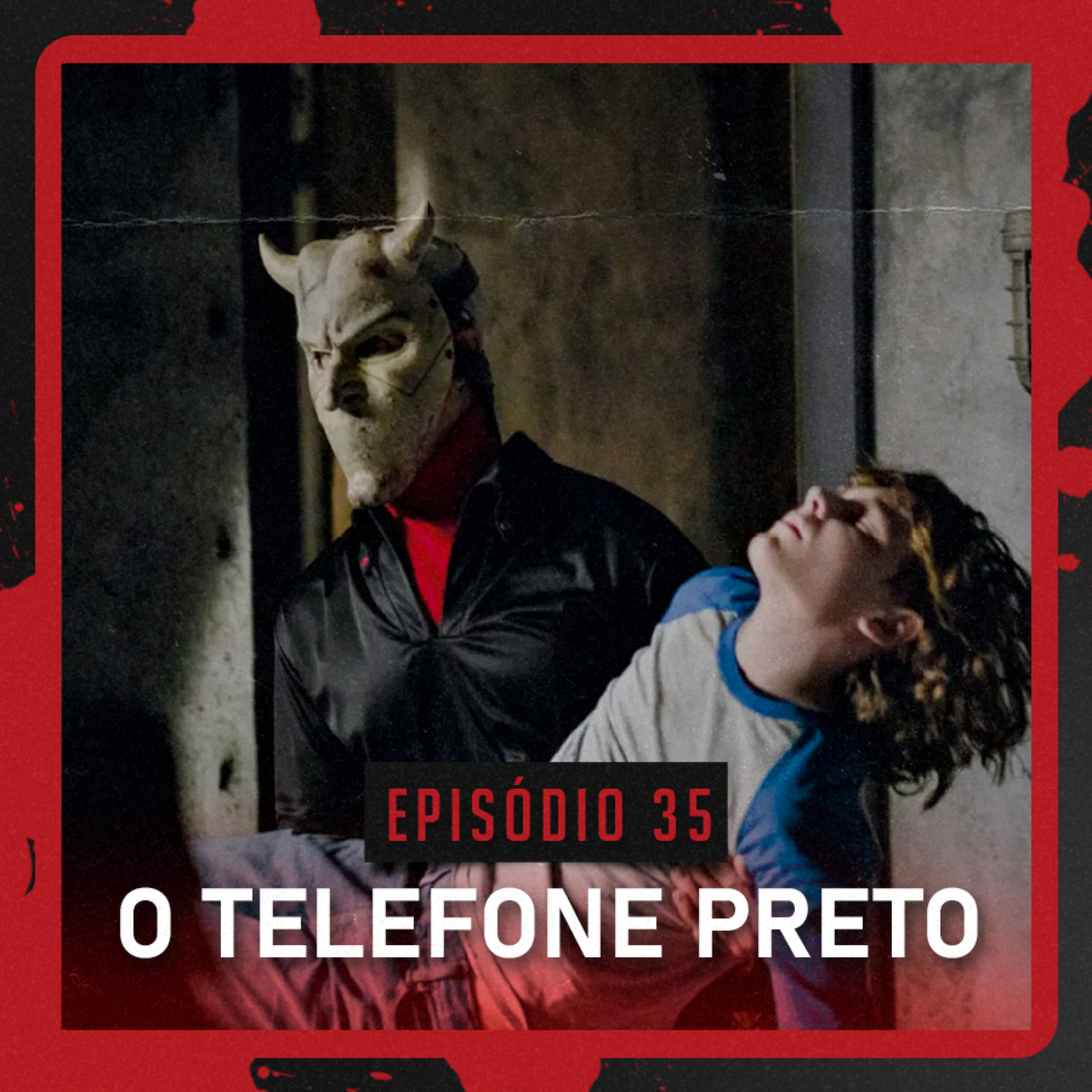 #35 - O Telefone Preto episode artwork
