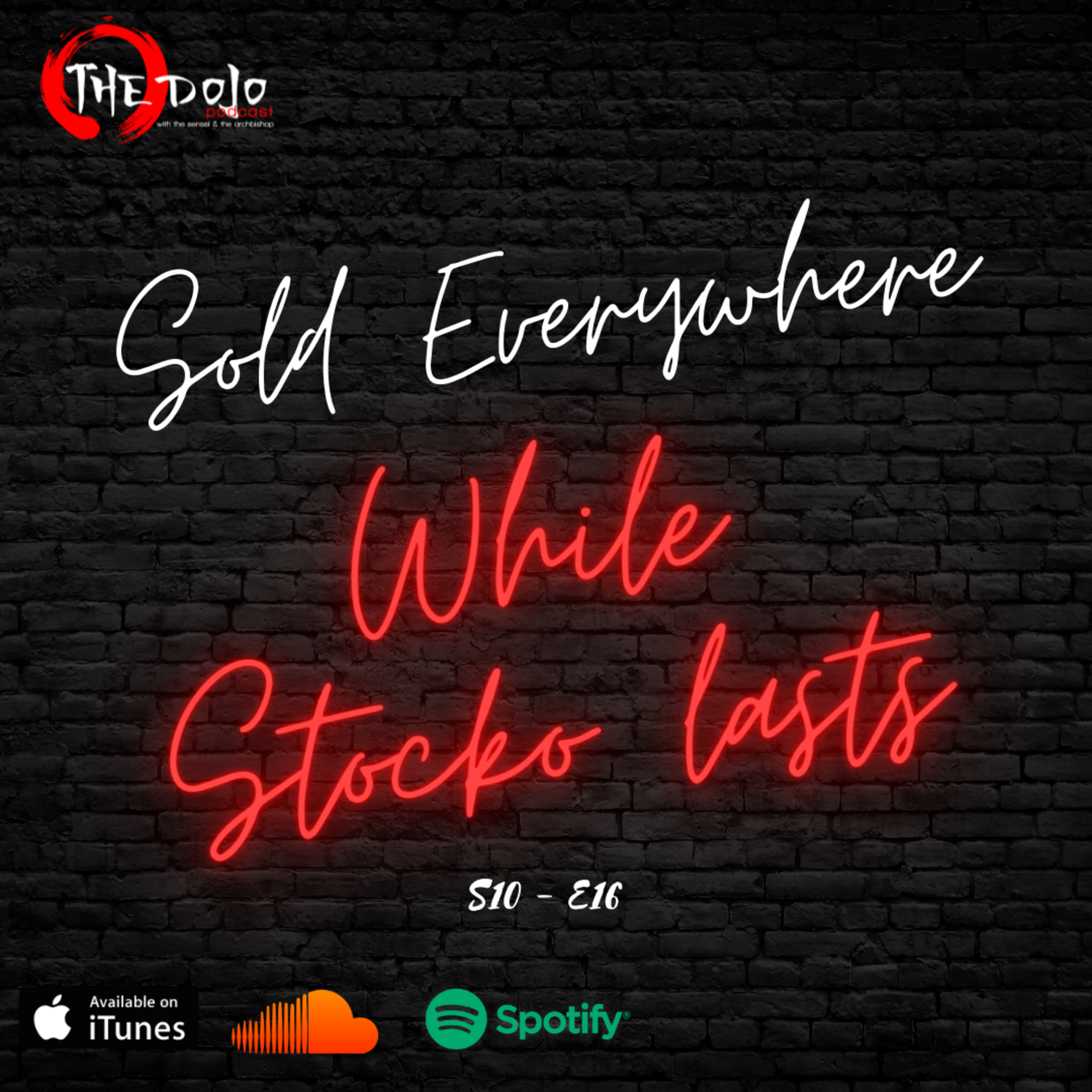 The Dojo S10E16 - Sold Everywhere, While Stocko Lasts episode artwork