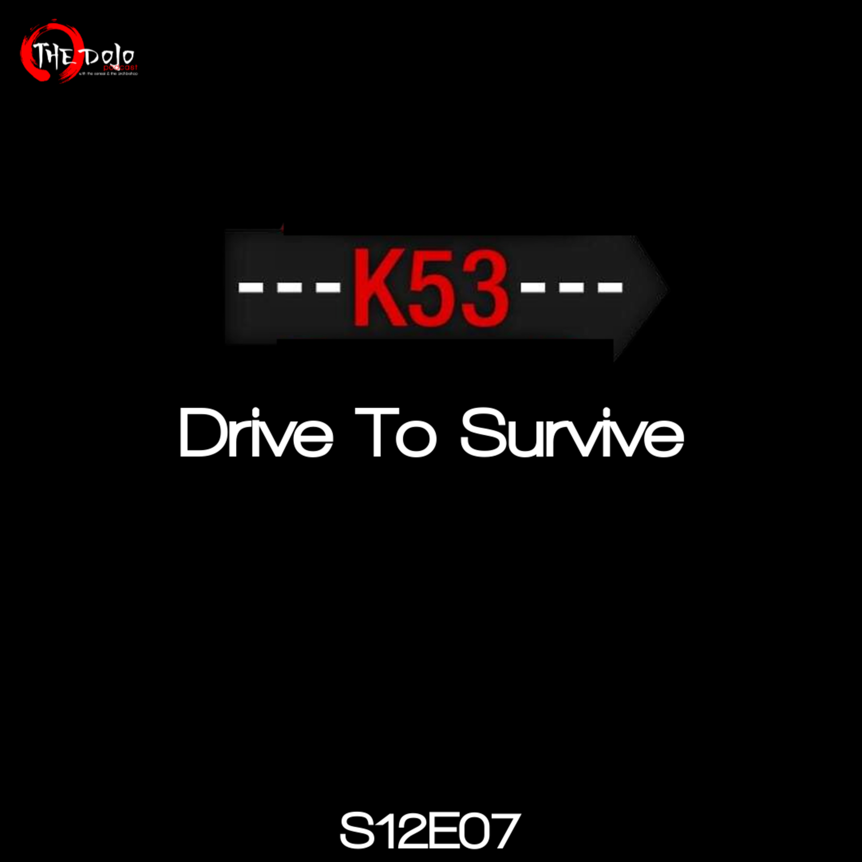 The Dojo S12E07 - Drive to Survive episode artwork