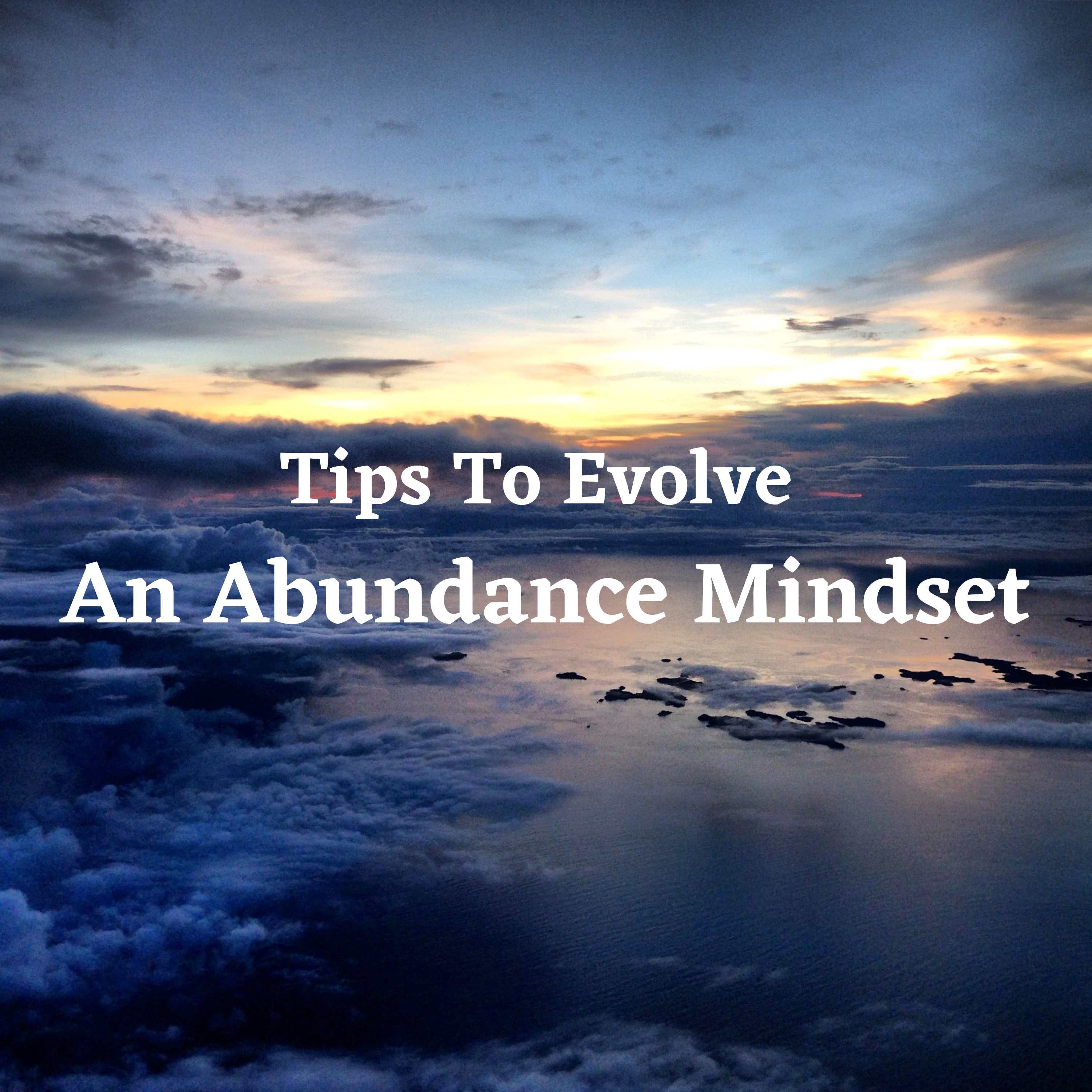 Tips To Evolve An Abundance Mindset episode artwork