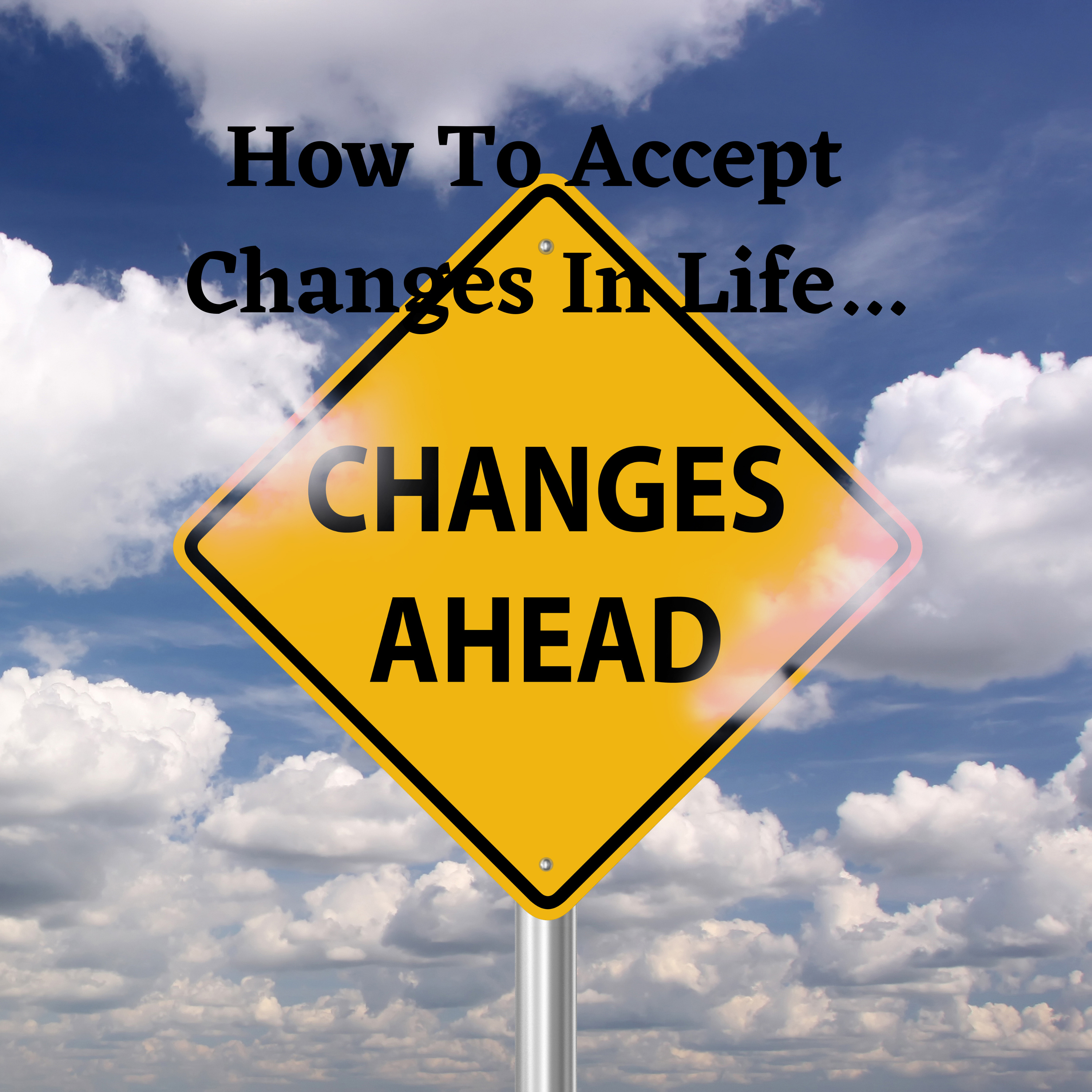 How To Accept Changes In Life… episode artwork