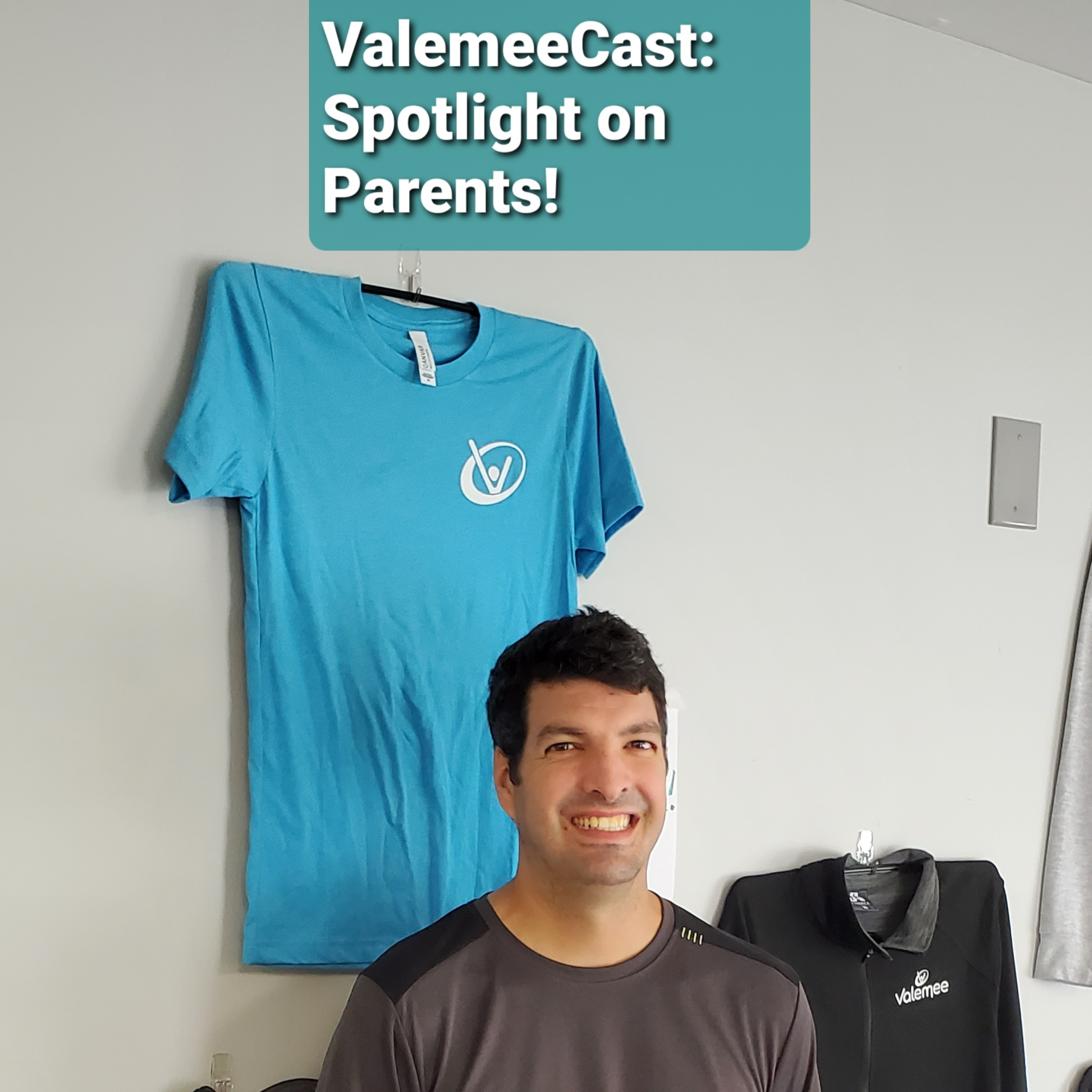 ValemeeCast: Spotlight on Parents!