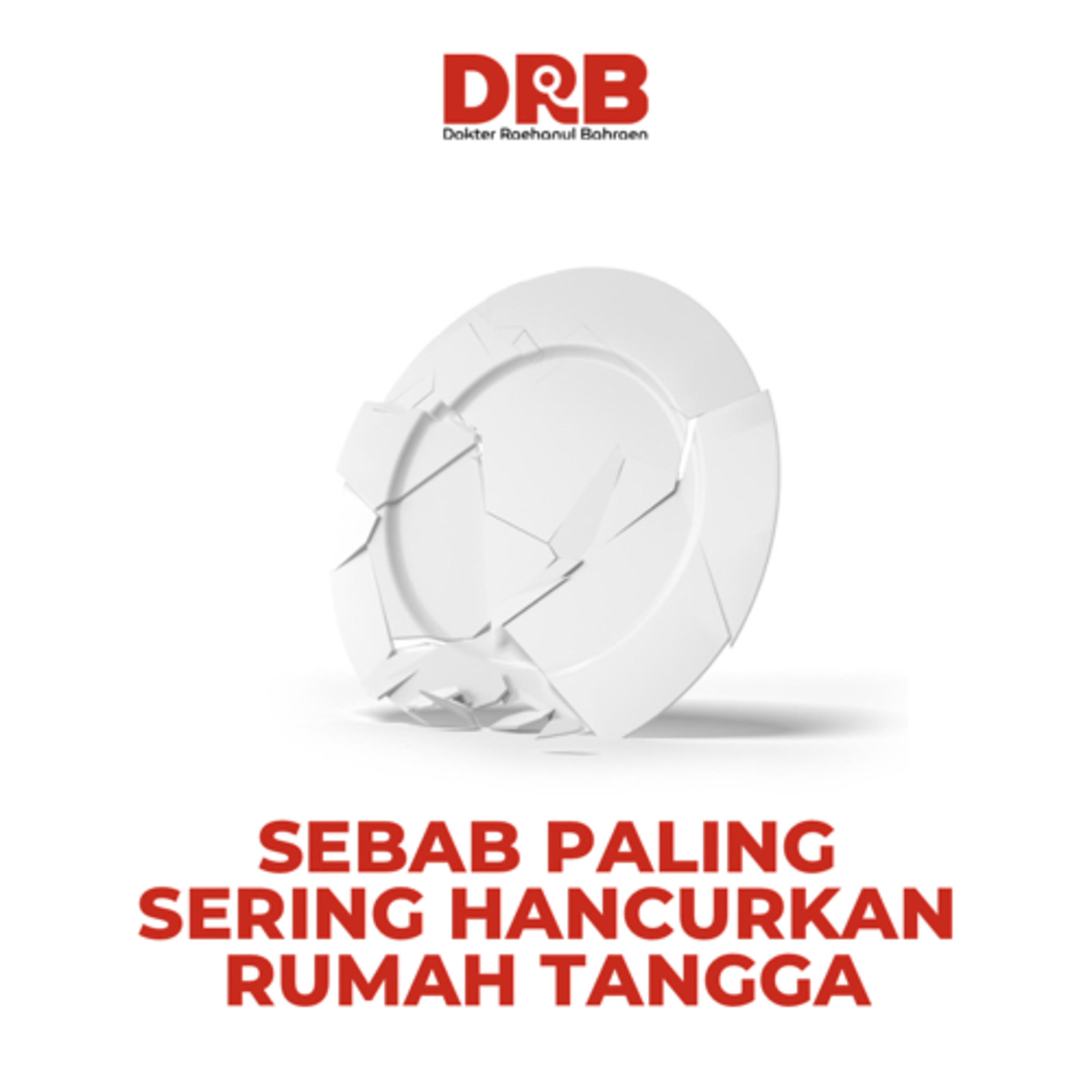 Sebab yg Paling Sering Hancurkan Rumah Tangga - Ustadz dr. Raehanul Bahraen, M.Sc, Sp.PK episode artwork
