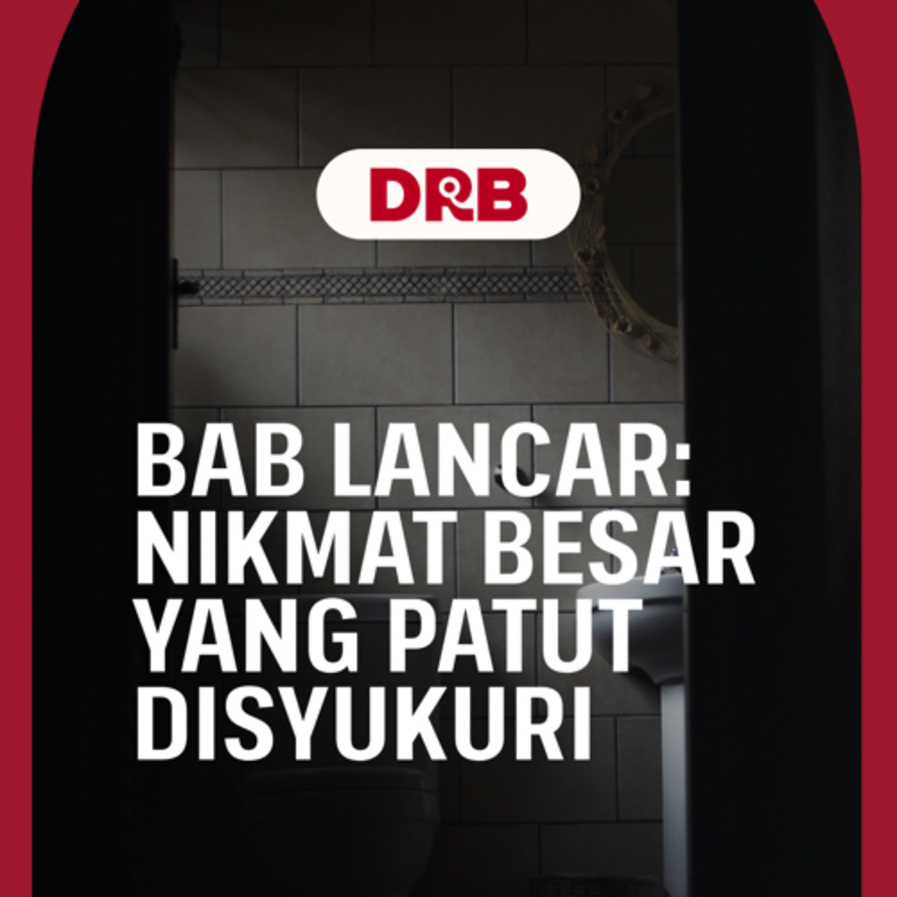 BAB Lancar: Nikmat Besar Yang Patut di Syukuri - Ustadz dr. Raehanul Bahraen, M.Sc., Sp.PK. episode artwork