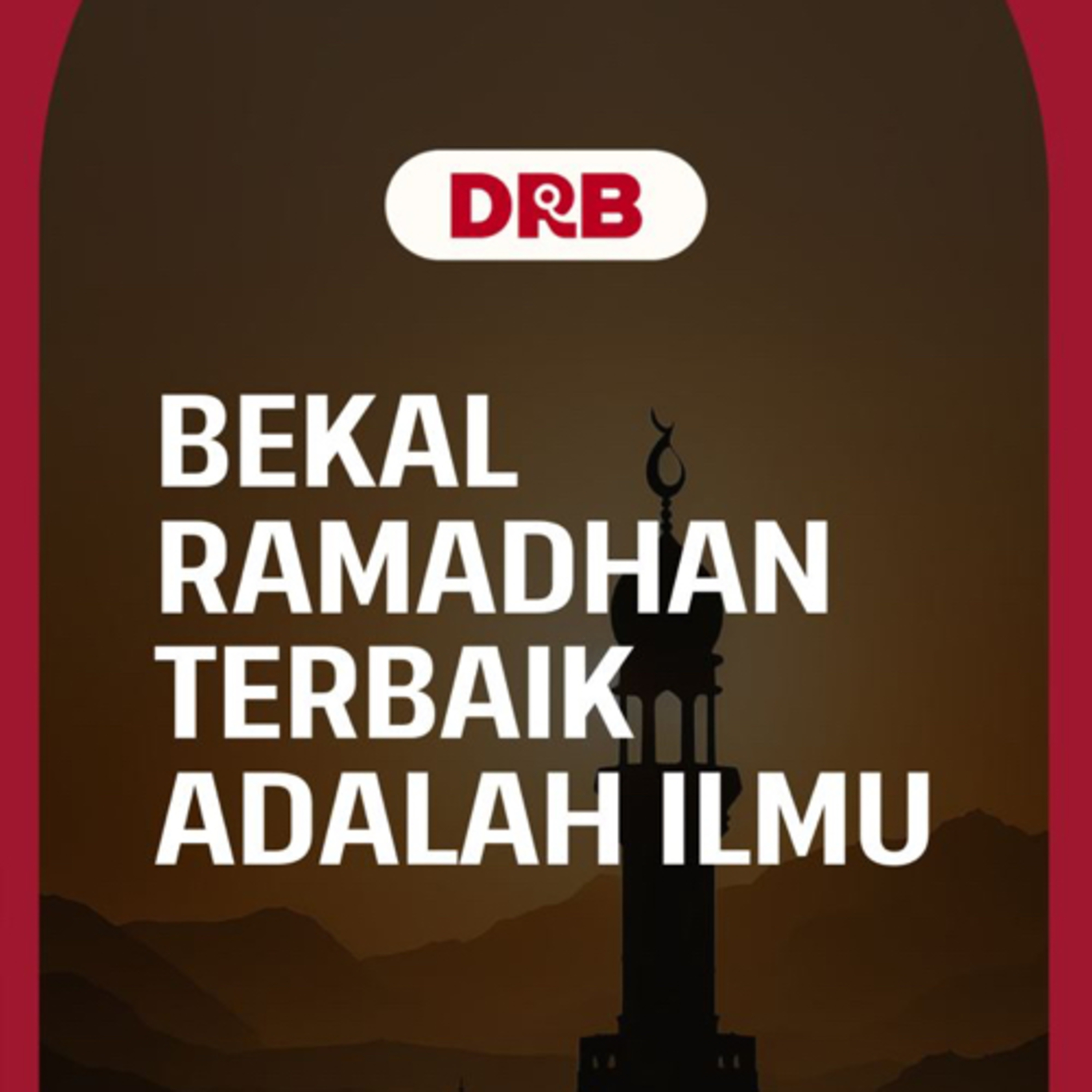 Bekal Ramadhan Terbaik Adalah Ilmu  episode artwork