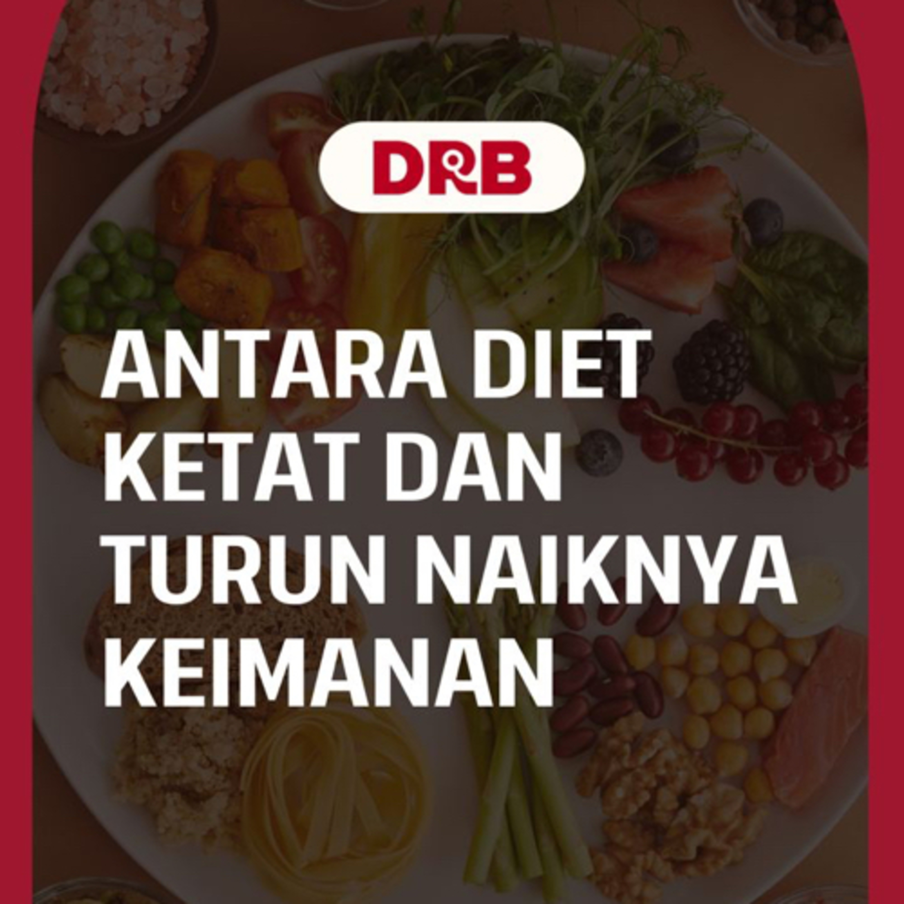 ANTARA DIET KETAT DAN TURUN NAIKNYA KEIMANAN - Ustadz dr. Raehanul Bahraen, M.Sc., Sp.PK. episode artwork