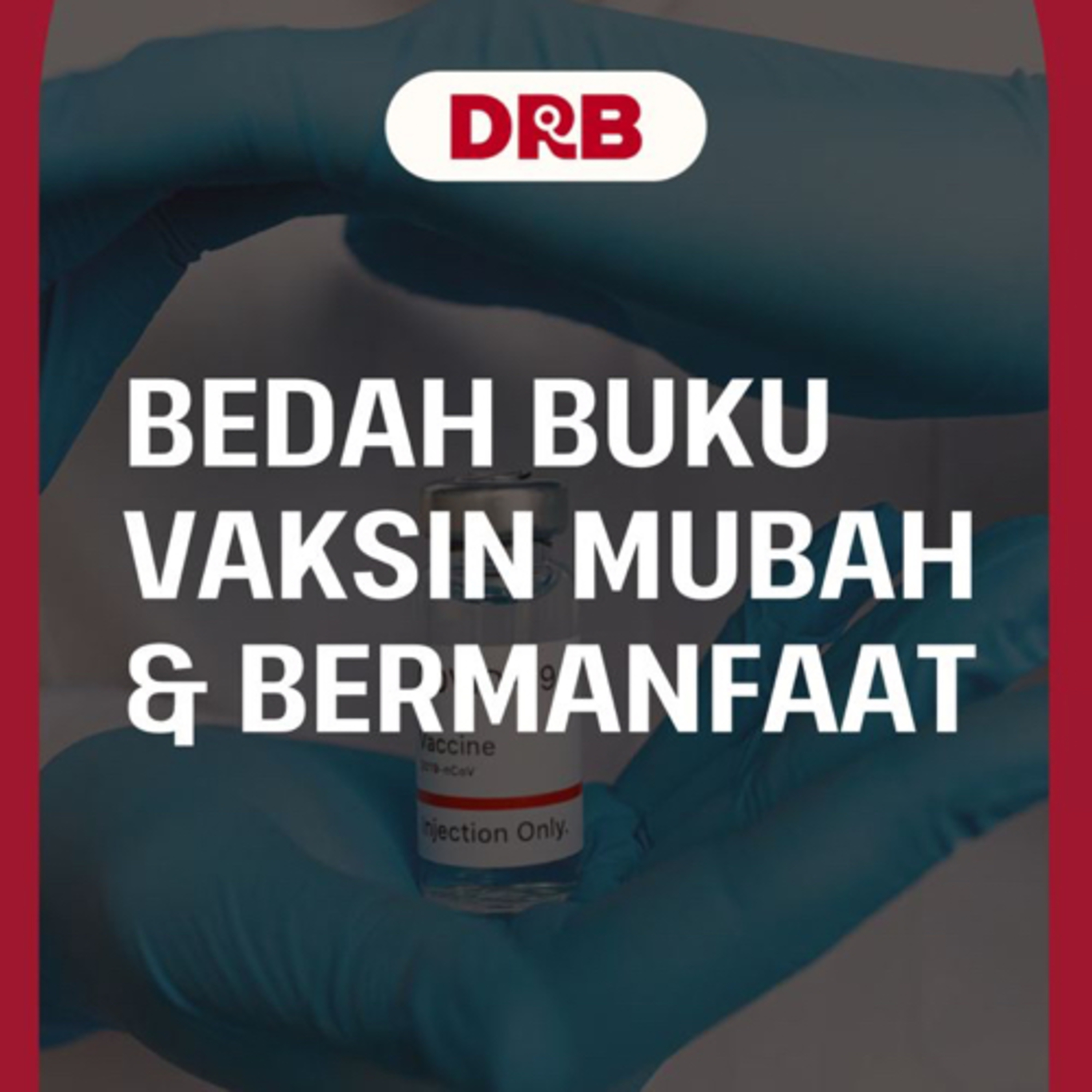 BEDAH BUKU VAKSIN MUBAH & BERMANFAAT - Ustadz dr. Raehanul Bahraen, M.Sc., Sp.PK.