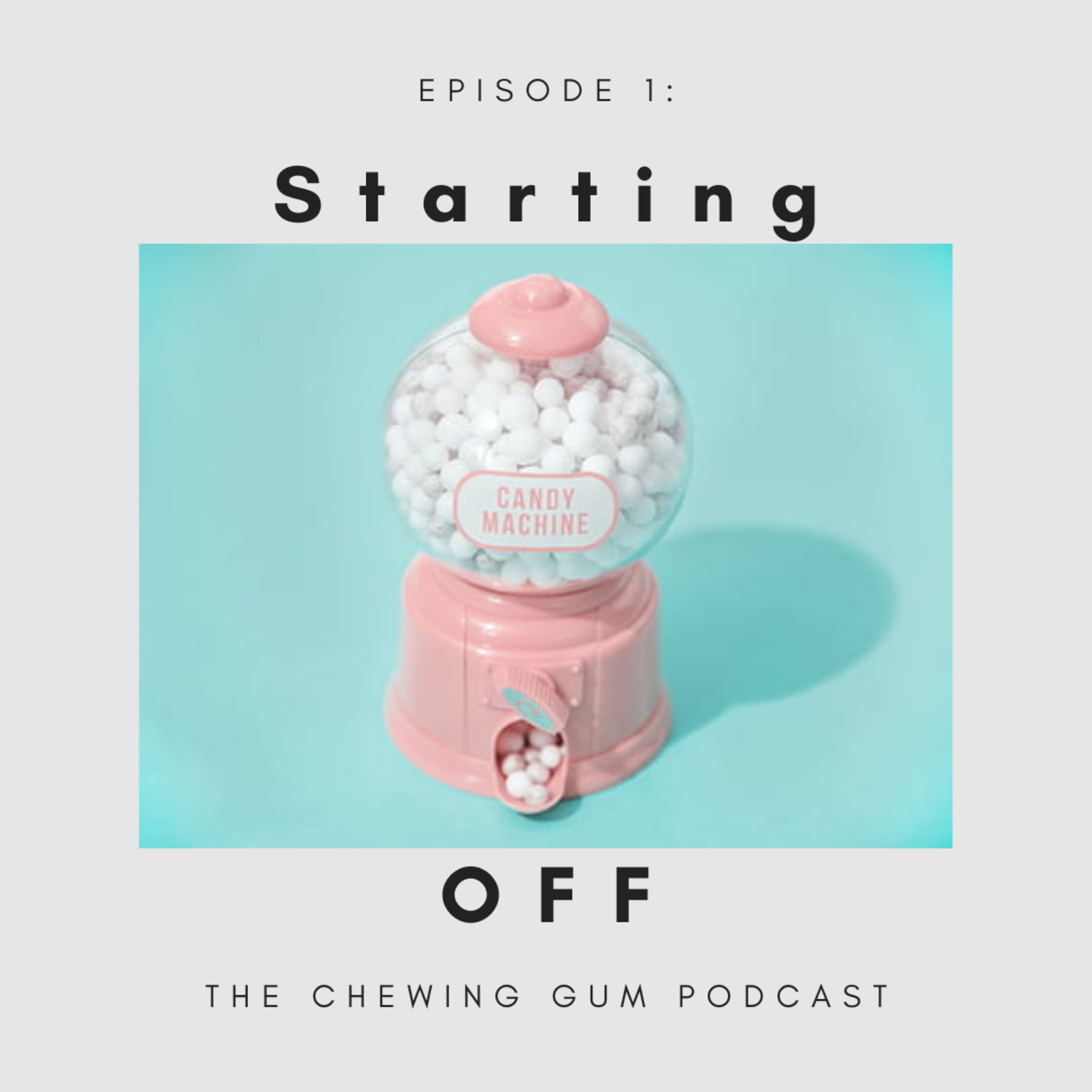 The Chewing Gum Podcast
