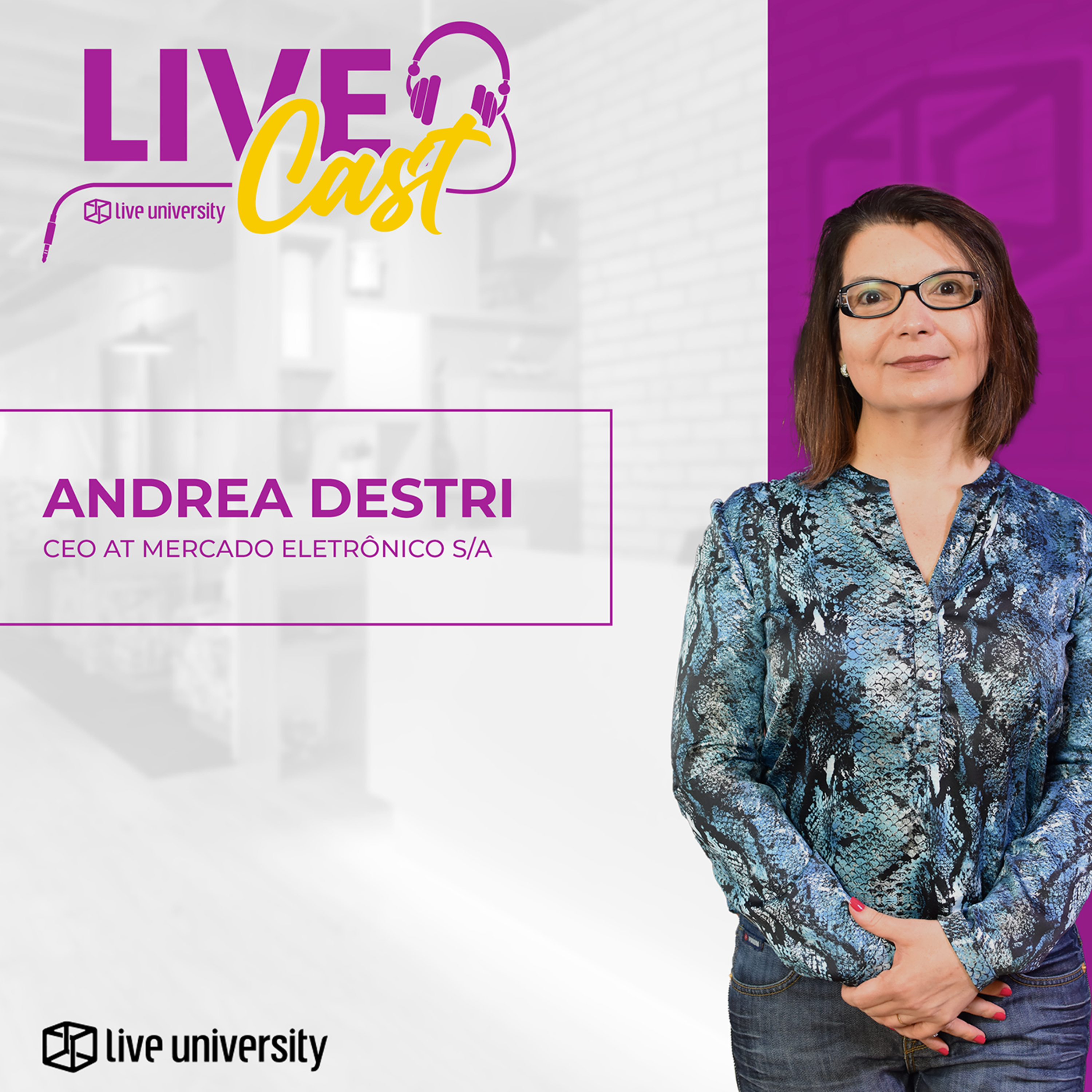 BEM-ESTAR vs PRODUTIVIDADE: conquistando a felicidade como propósito com Andrea Destri | LiveCast#38 episode artwork