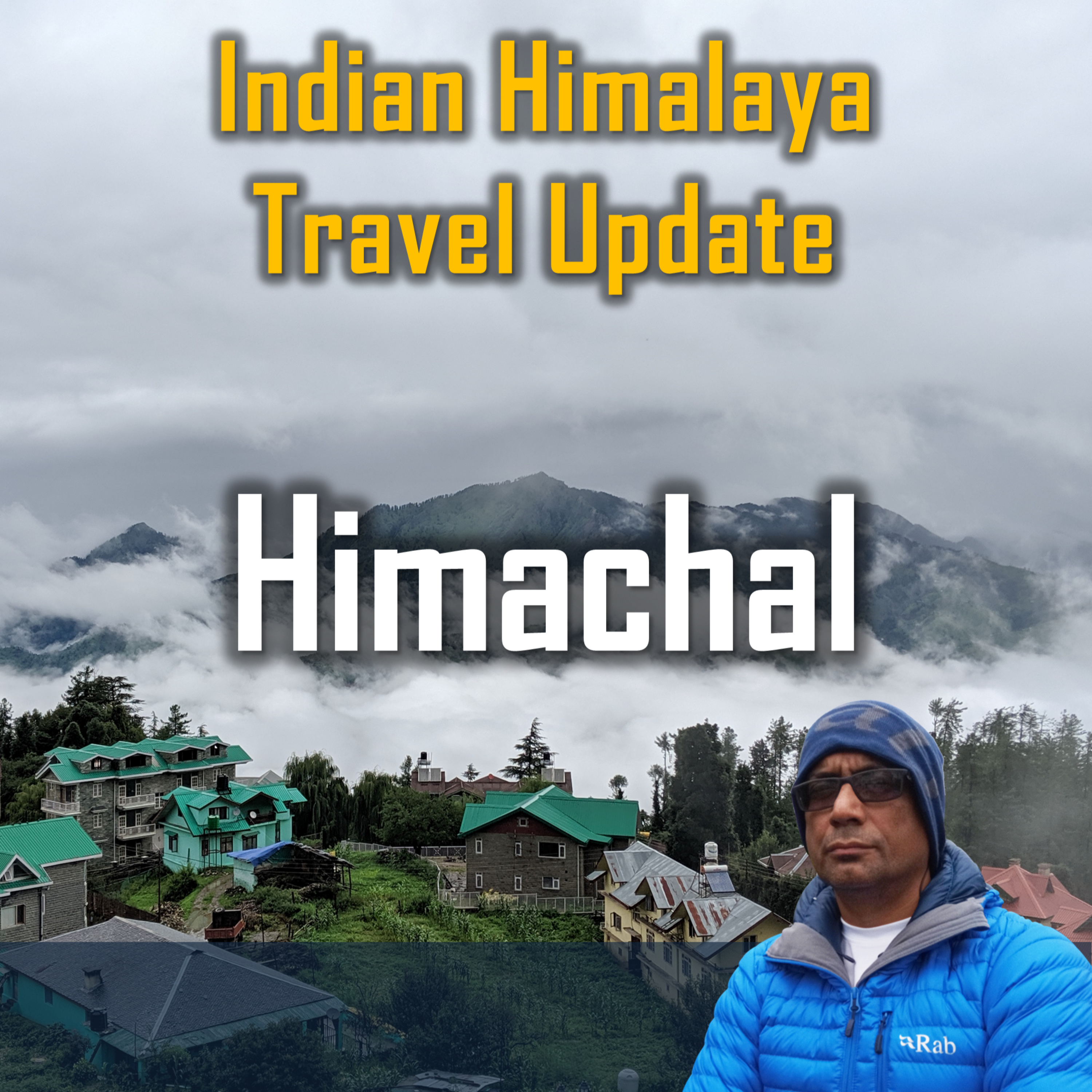 Indian Himalaya Travel Update - Himachal - 28 June 2021