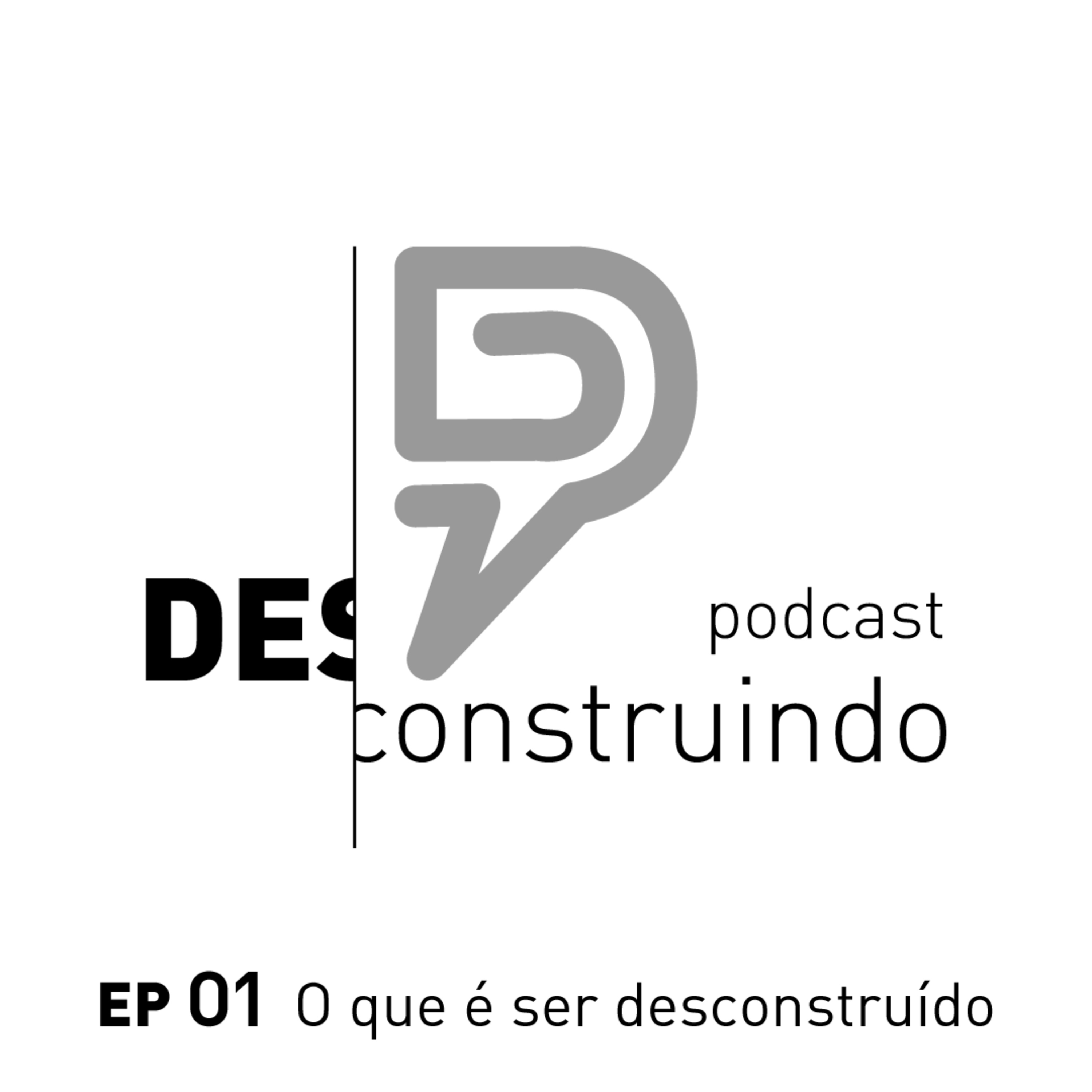 Desconstruindo