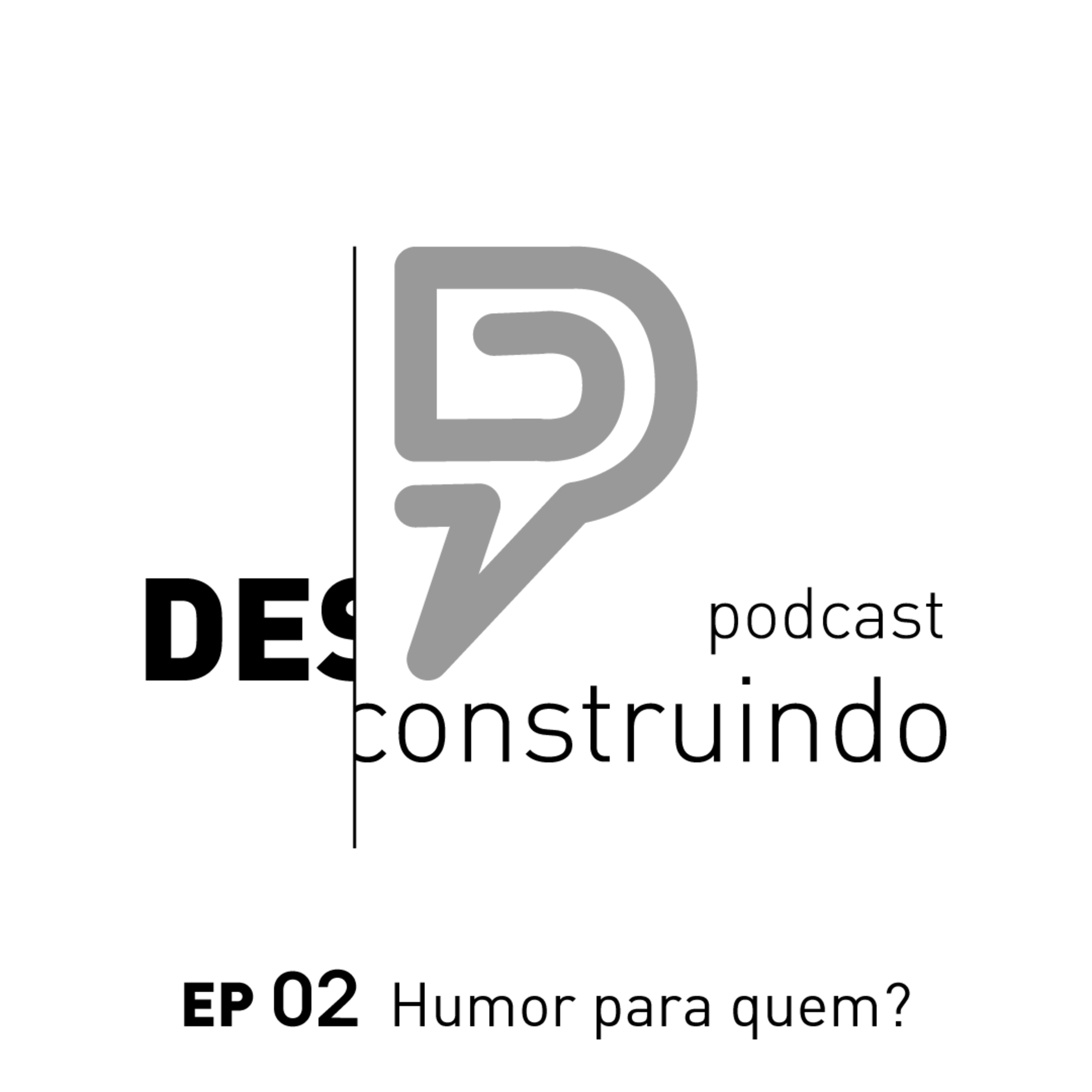 Desconstruindo